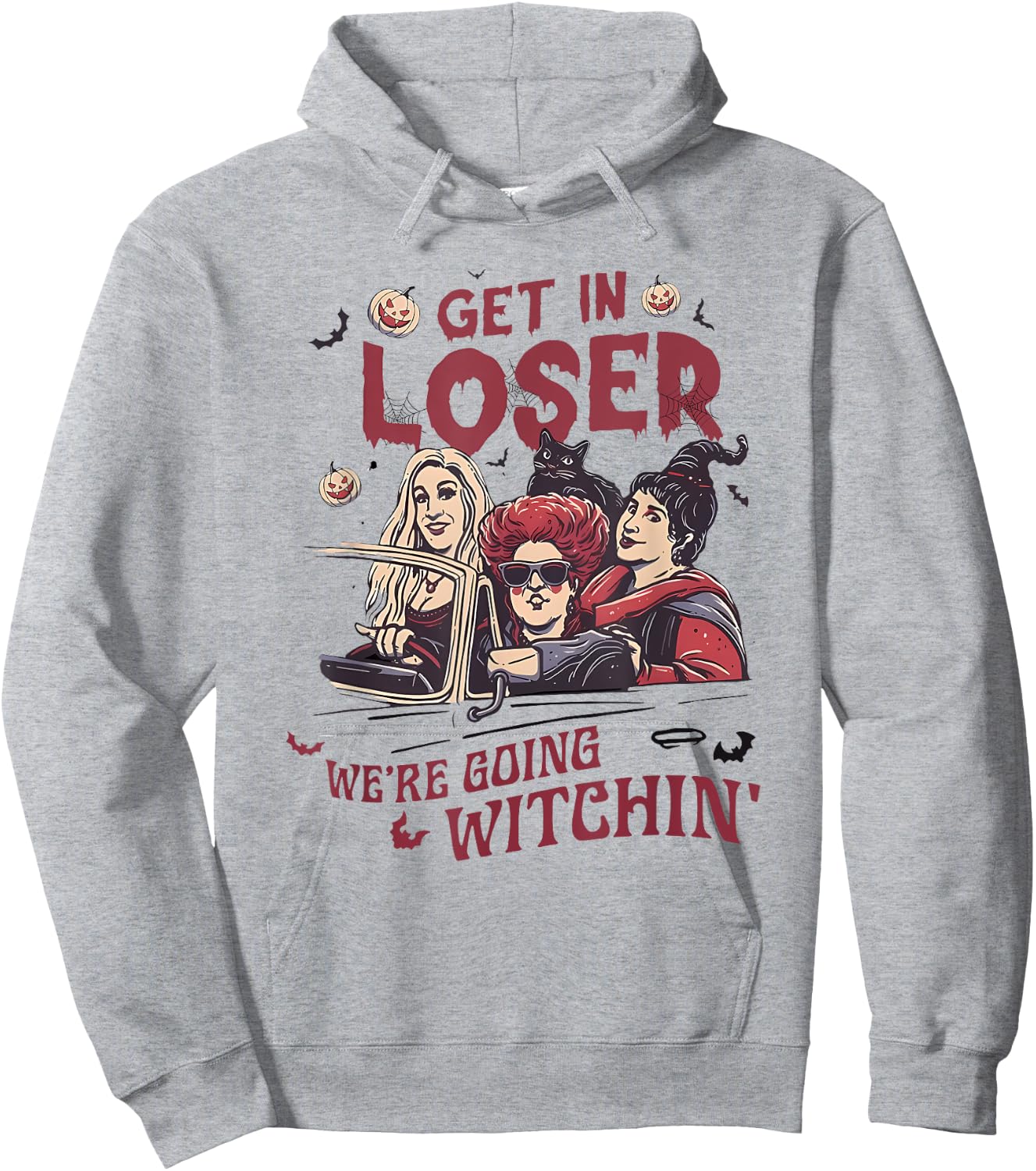 Get In Loser We’re Going WITCHIN Halloween design Hoodie - Hoodie | Ash