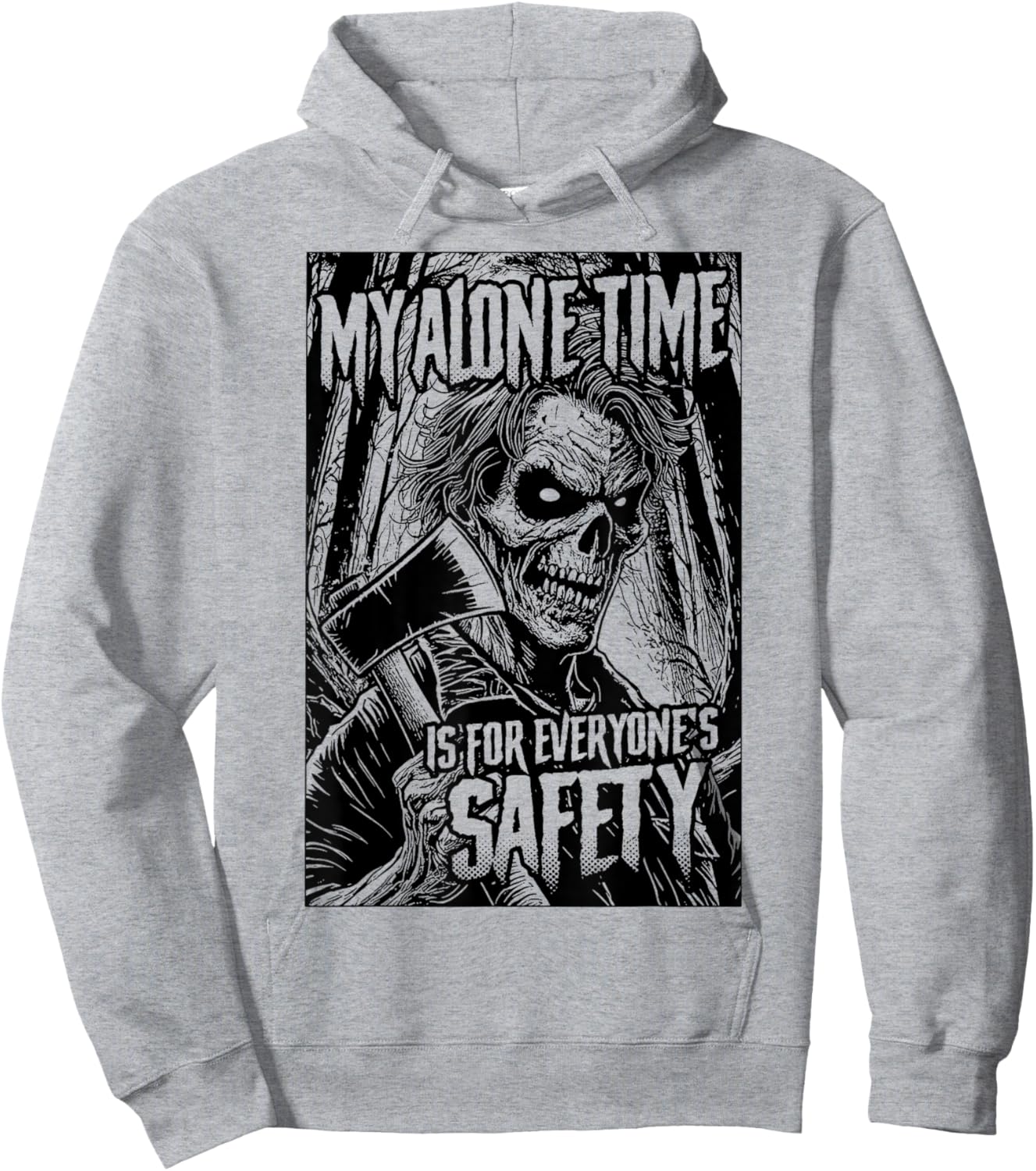 My Alone Time Is For Everyone's Safety Serial Killer Horror Hoodie - Hoodie | Ash