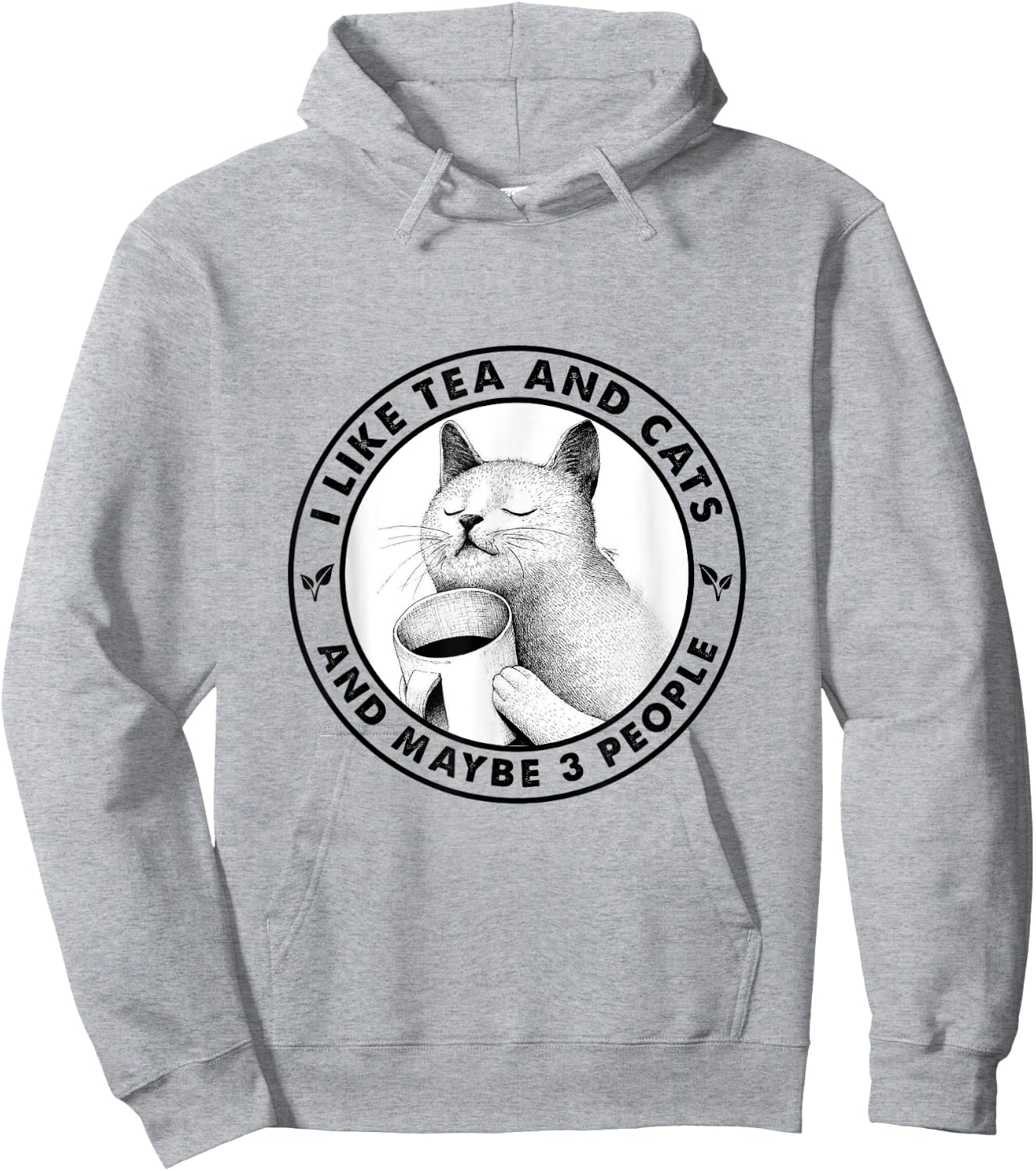 I Like Cats And Tea And Maybe 3 People Tea Drinking Hoodie - Hoodie | Ash