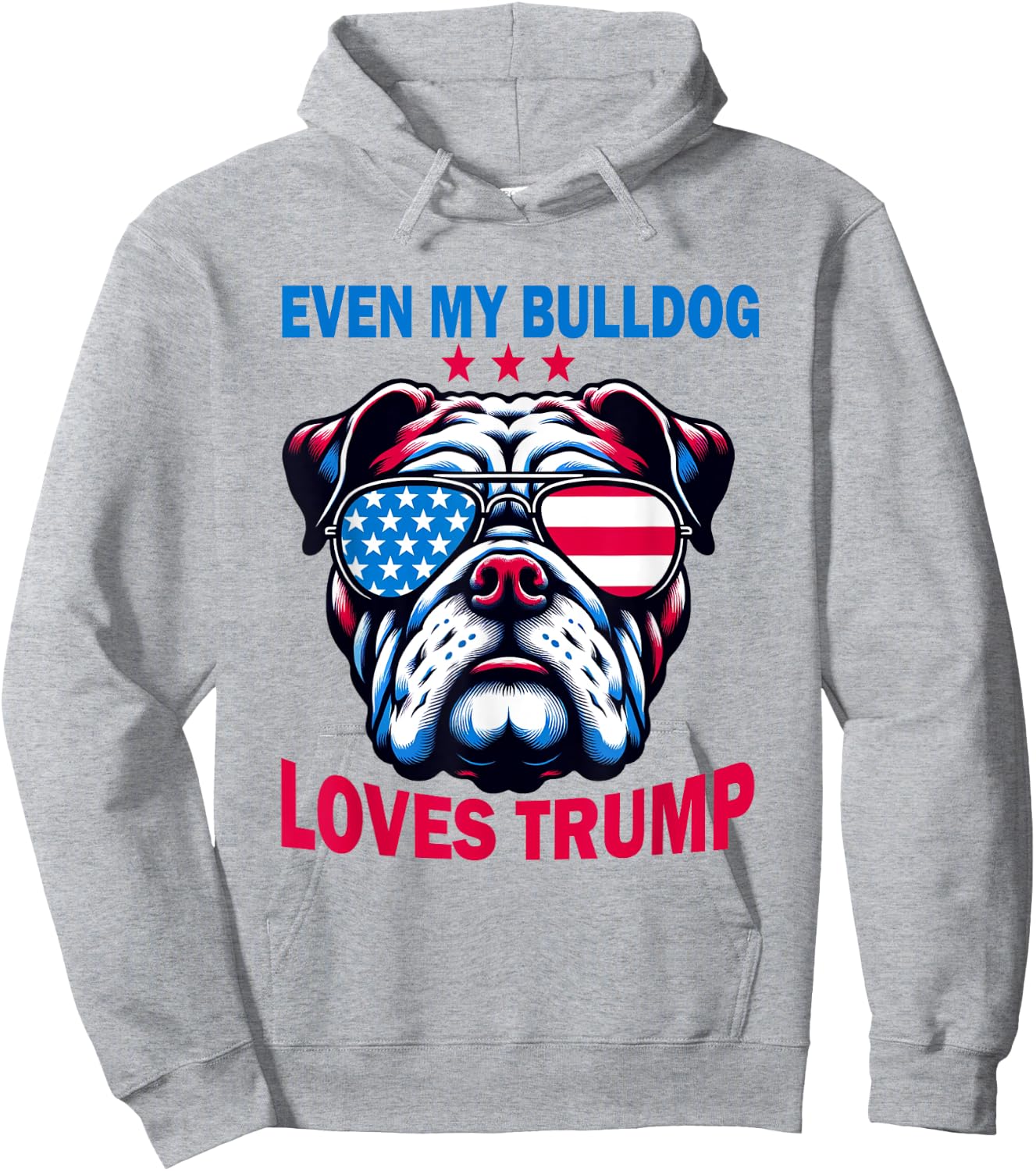 Even My Bulldog Loves Trump, Trump Supporter Dog Lover Women Hoodie - Hoodie | Ash