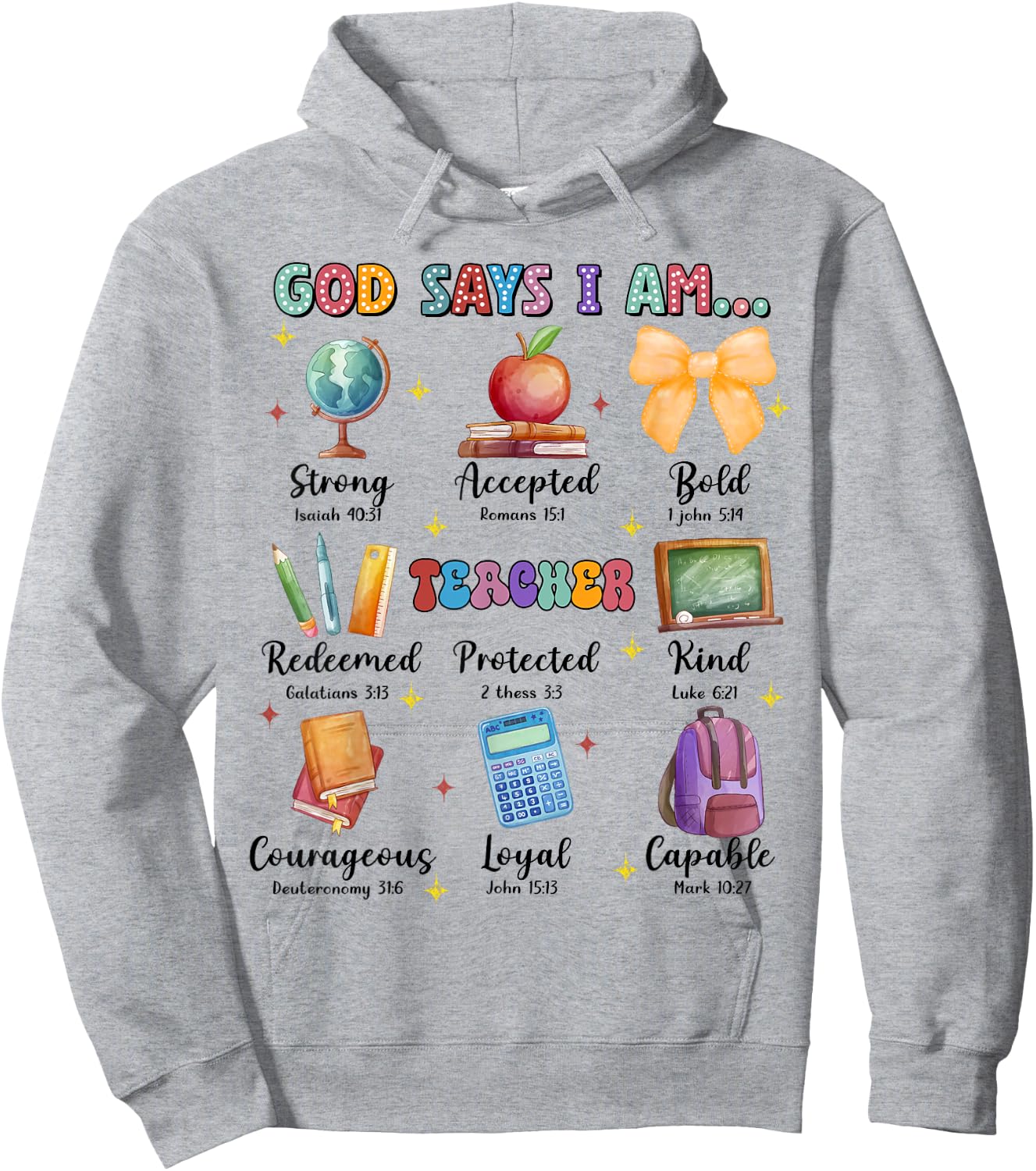 God Says I Am Teacher, Teacher Bible Verse, Back To School Hoodie - Hoodie | Ash