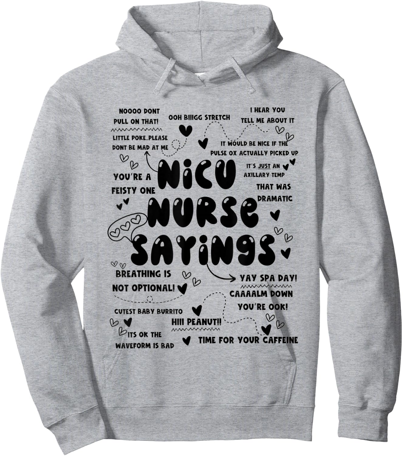NICU Nurse Saying Neonatal Intensive Care Unit Nurse Week Hoodie - Hoodie | Ash