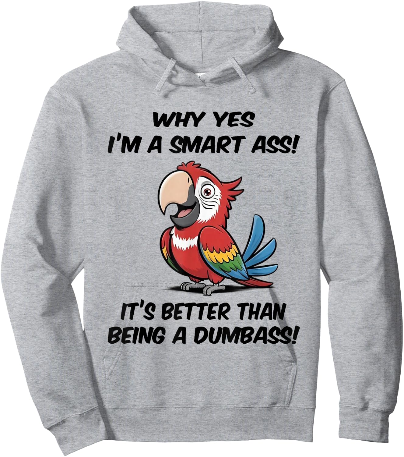 Why yes I'm a Smart Ass It's Better Than Being Dumbass Hoodie - Hoodie | Ash
