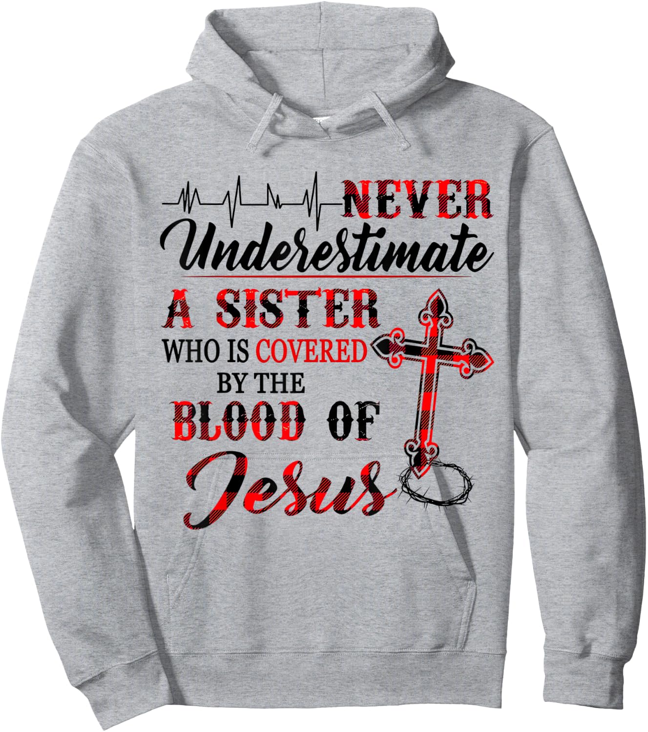 Never Underestimate A Sister Who Is Covered Blood Of Jesus Hoodie - Hoodie | Ash