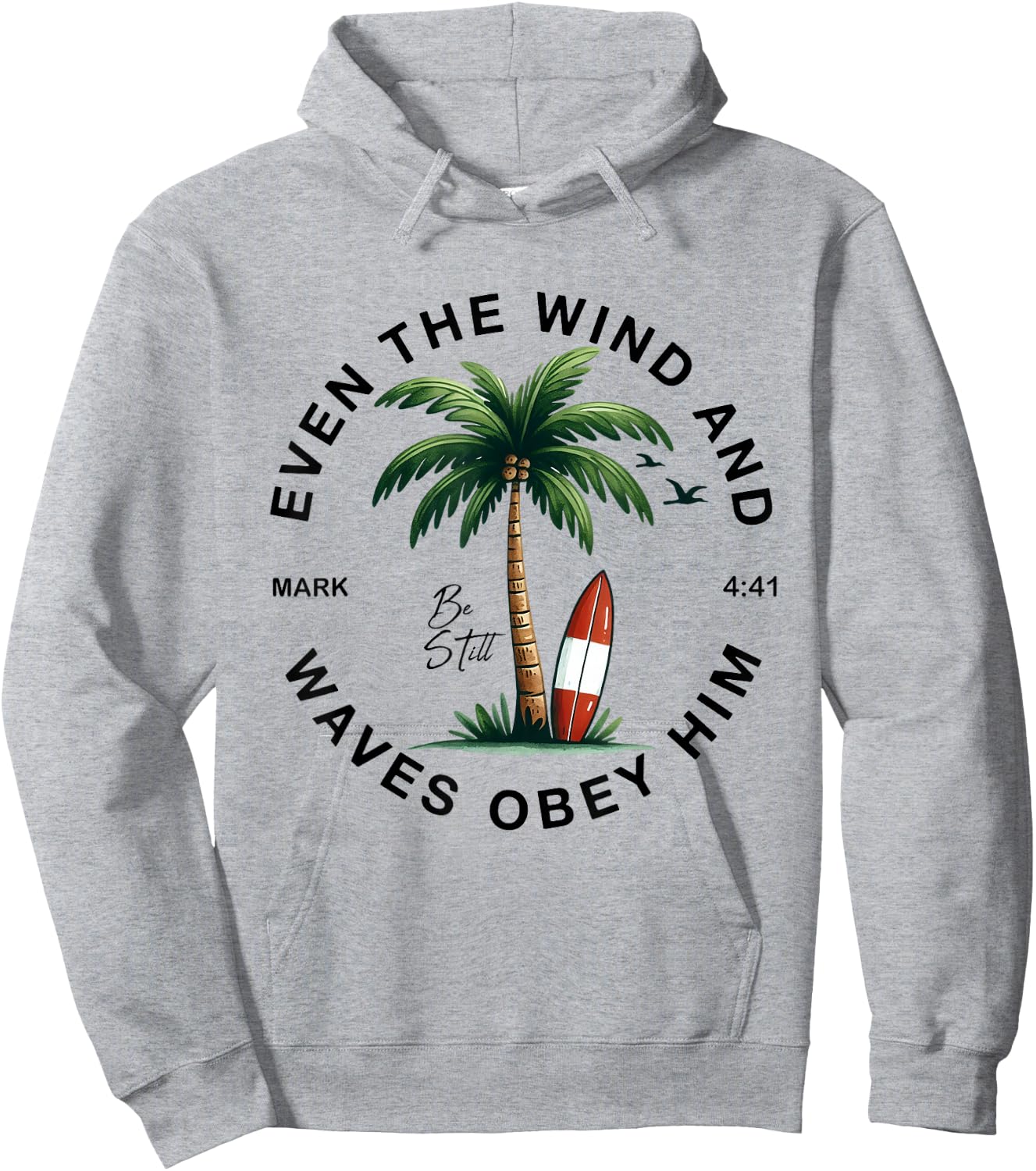 Even The Wind And The Waves Obey Him Christian Bible Verse Hoodie - Hoodie | Ash