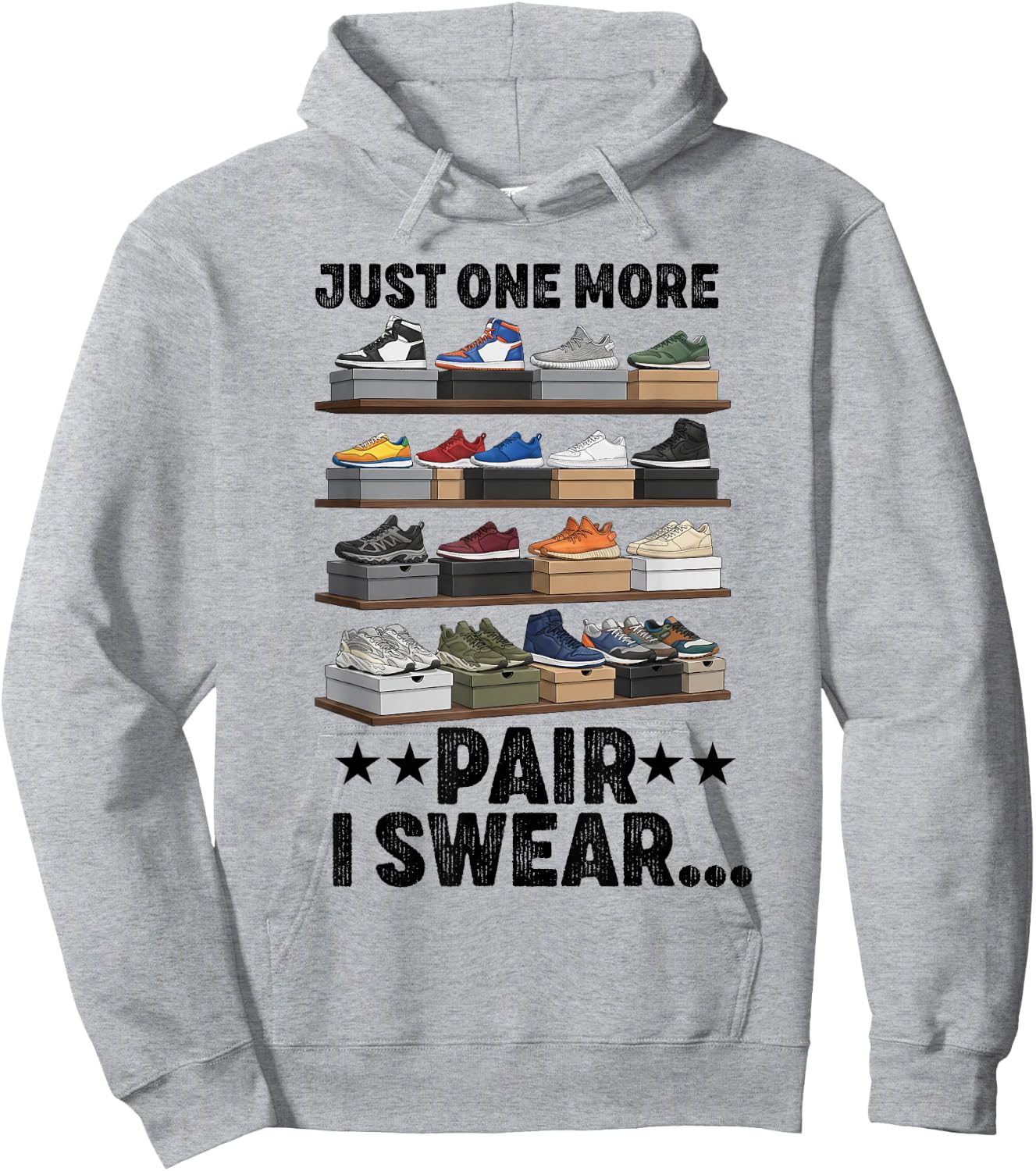 Just One More Pair I Swear Funny Sneakerhead Shoe Lover Hoodie - Hoodie | Ash