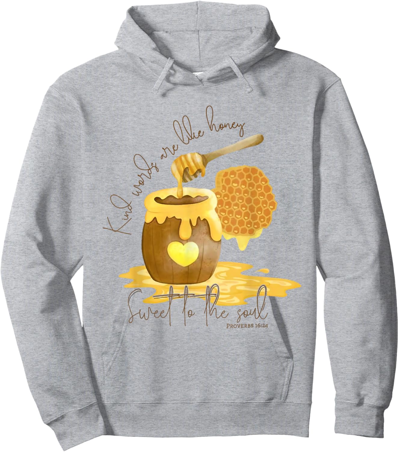 Kind Words Are Like Honey Sweet To The Soul Christian Women Hoodie - Hoodie | Ash