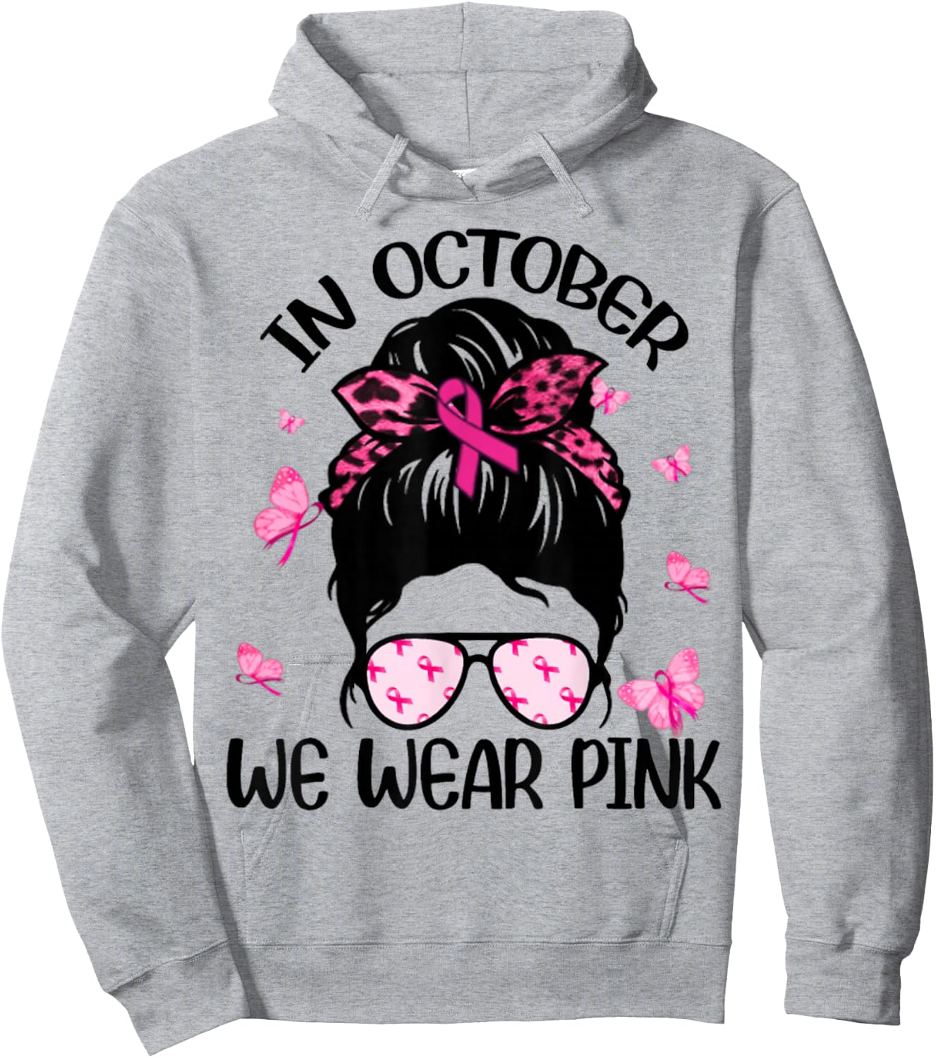 Messy Bun Breast Cancer Awareness In October We Wear Pink Hoodie - Hoodie | Ash