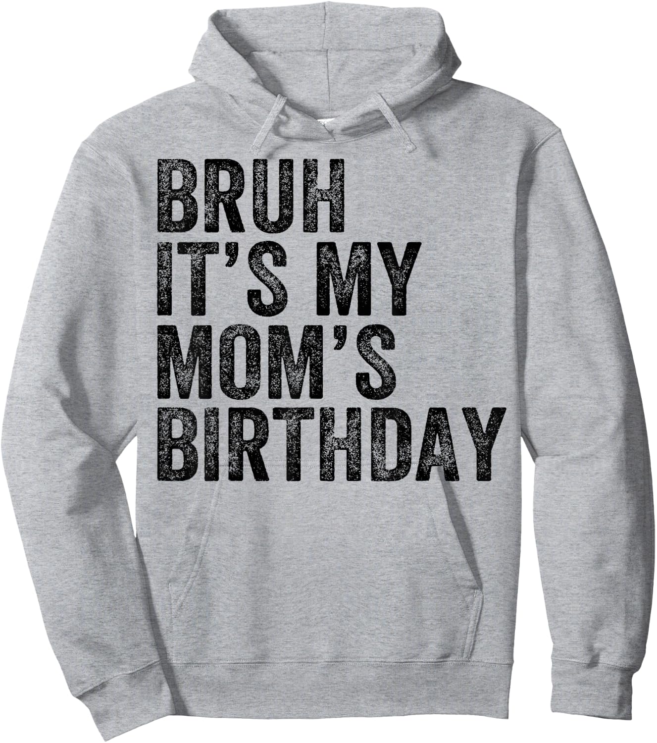 Bruh It's My Mom's Birthday Mom Mother Hoodie - Hoodie | Ash