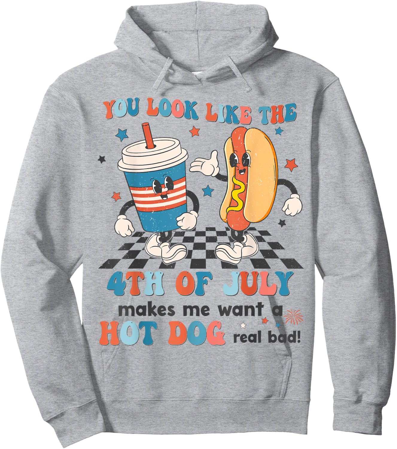You Look Like 4th Of July Makes Me Want A Hot dog Real Bad Hoodie - Hoodie | Ash