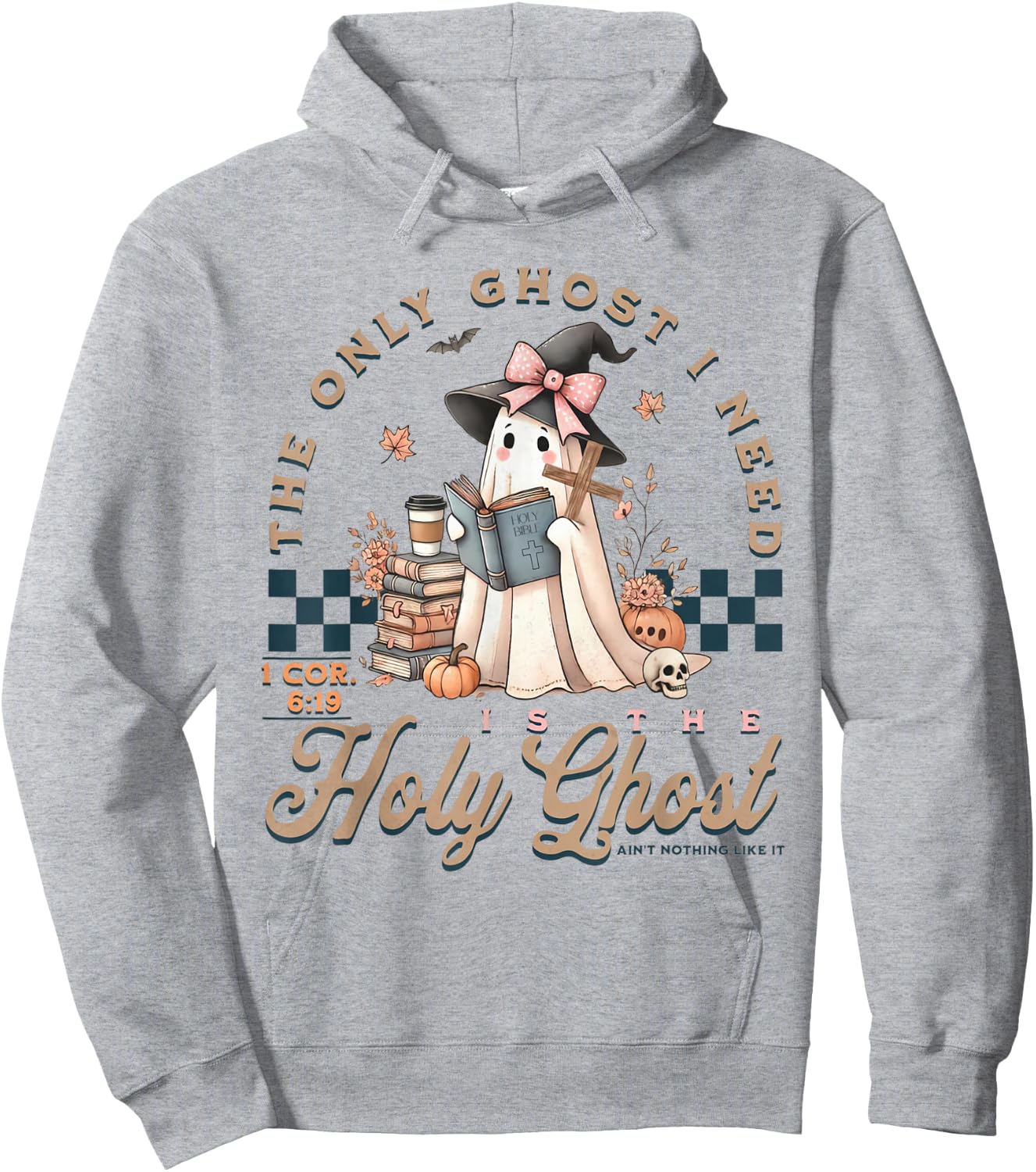 The Only Ghost I Need Is The Holy Ghost Ain't Nothing Like Hoodie - Hoodie | Ash