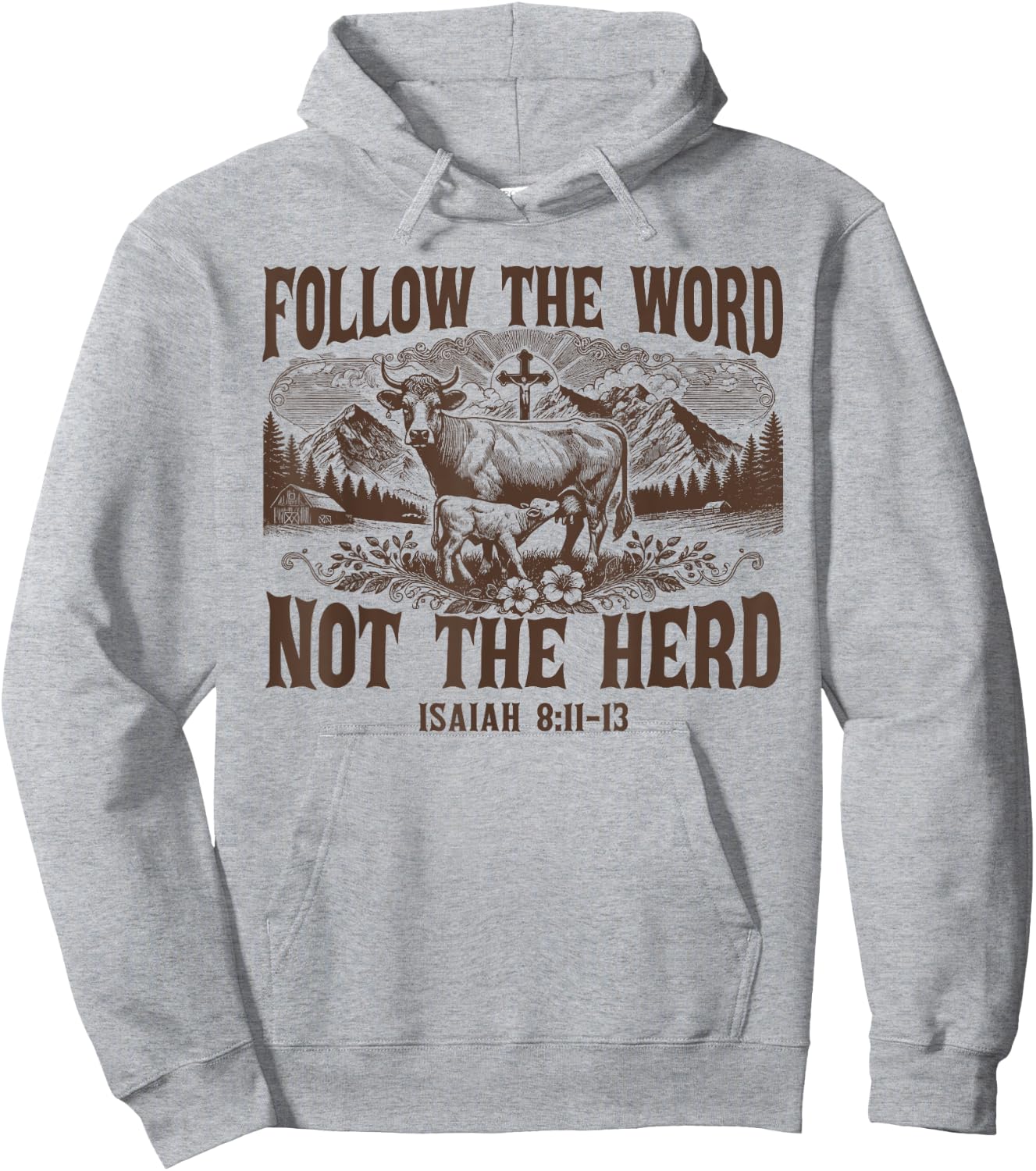 Follow The Word Not The Herd Isaiah 8:11 Christian Country Hoodie - Hoodie | Ash
