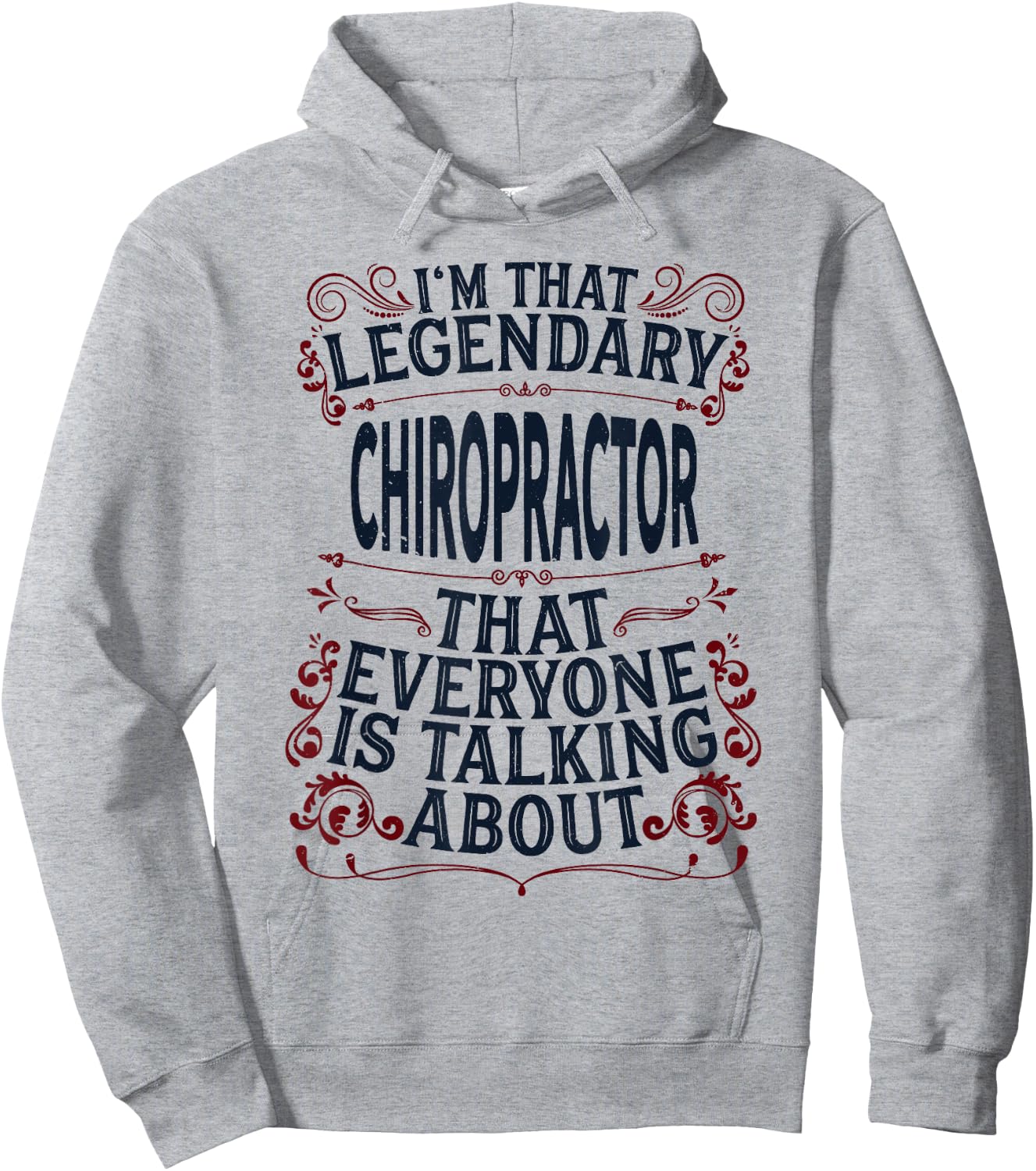 Chiropractic Spine Doctor - Legendary Chiropractor Hoodie - Hoodie | Ash