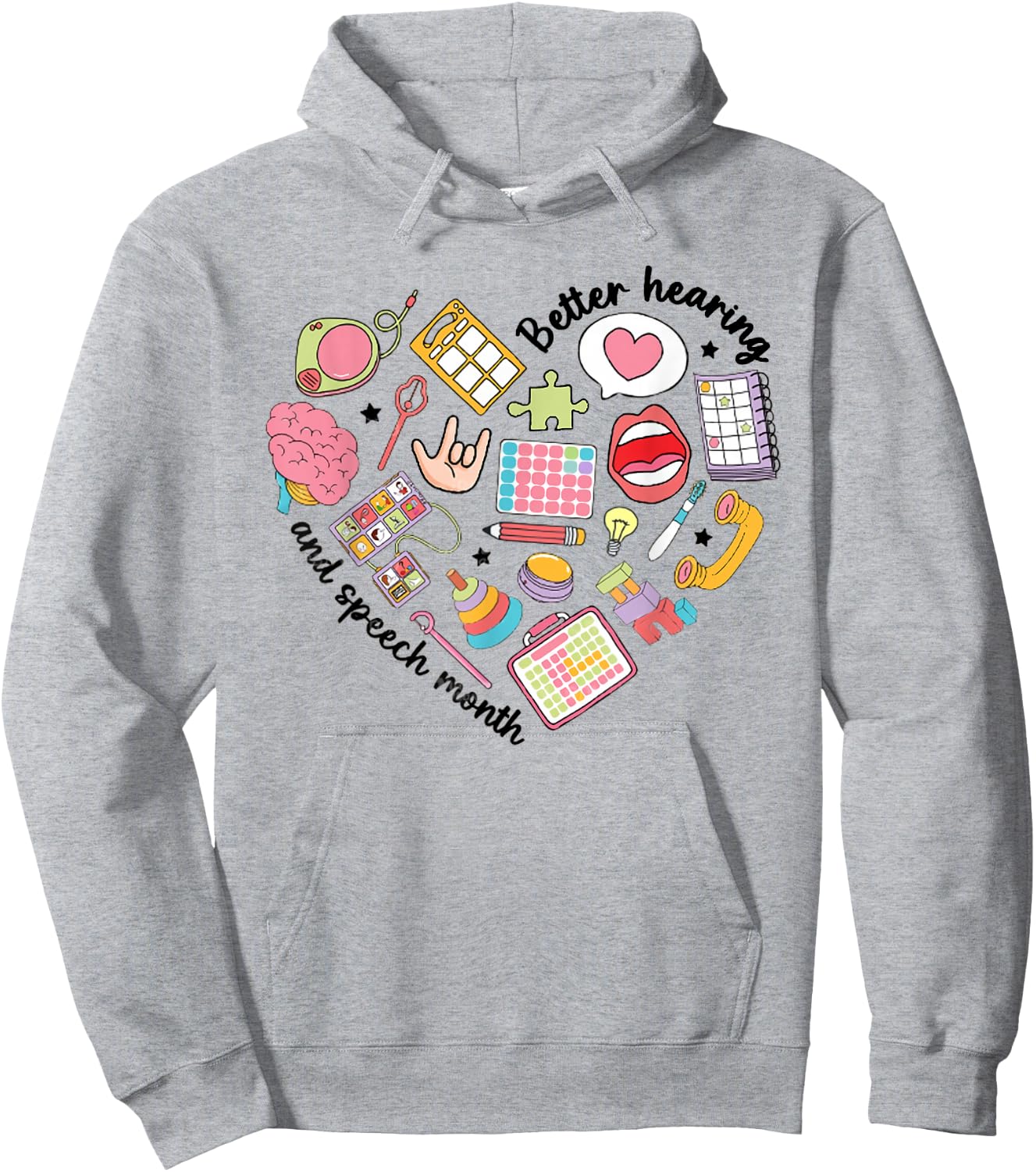 Better Speech Hearing Month Speech Therapy SLP Graduation Hoodie - Hoodie | Ash