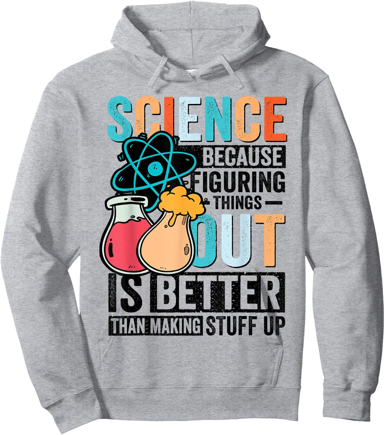 Funny Science Teacher Because Figuring Things Out Is Better Hoodie - Hoodie | Ash
