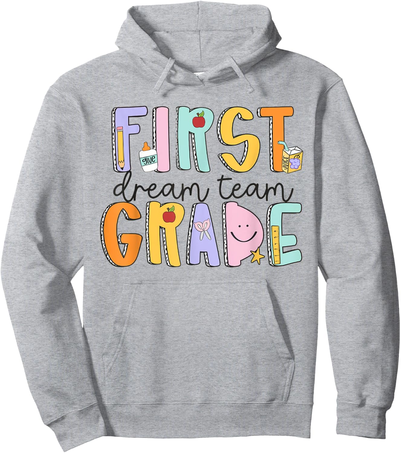 First Grade Dream Team First Day Of School Teacher Students Men Women Girls Kids Hoodie - Hoodie | Ash