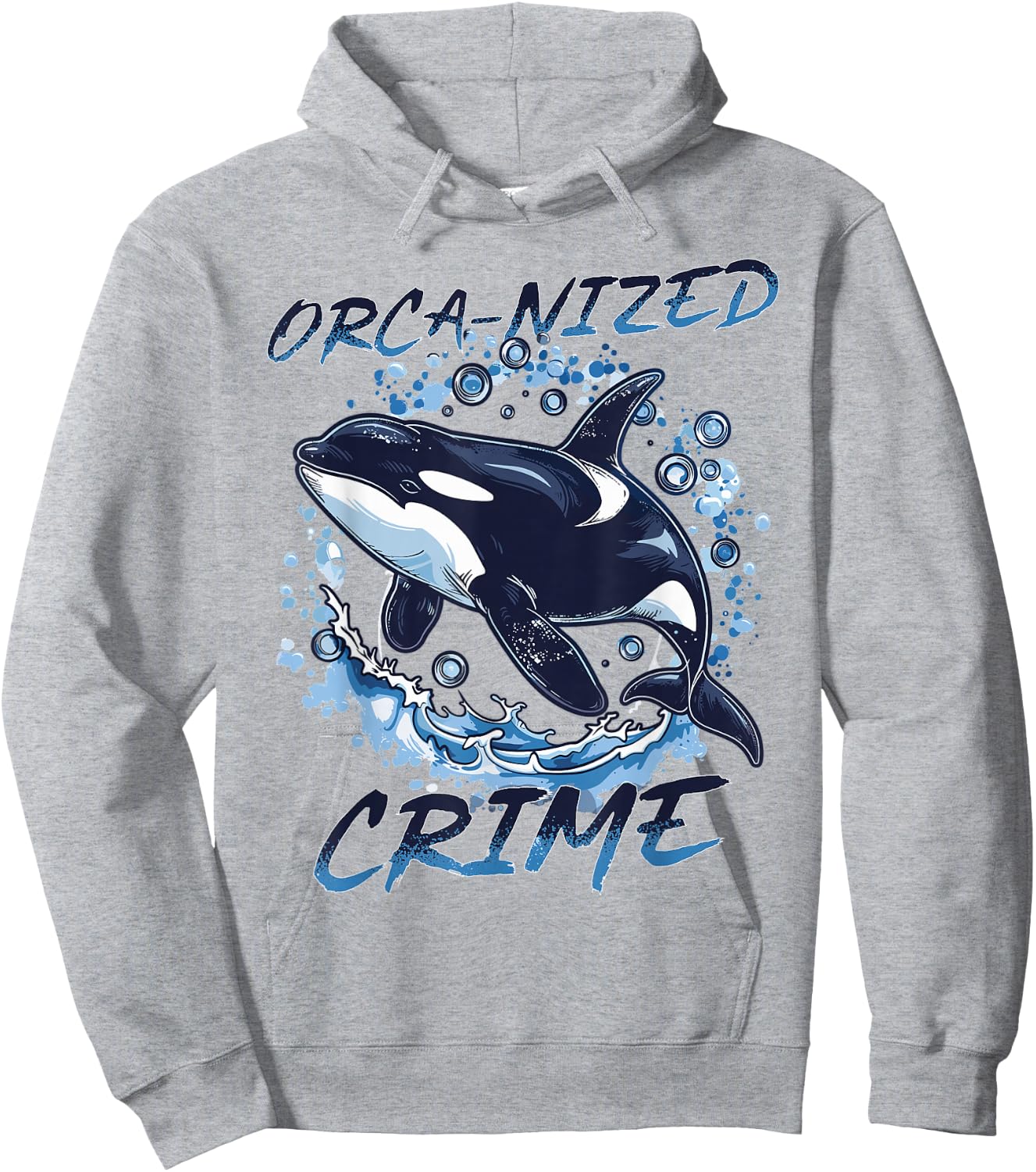 Funny Orca Animal Orca-nized Crime Hoodie - Hoodie | Ash