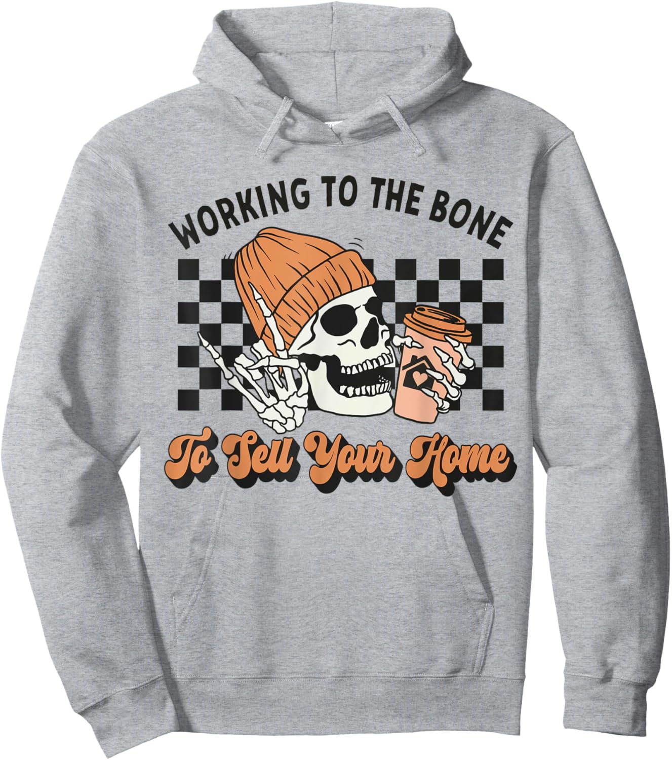 Working To The Bone To Sell Your Home Halloween Real Estate Hoodie - Hoodie | Ash