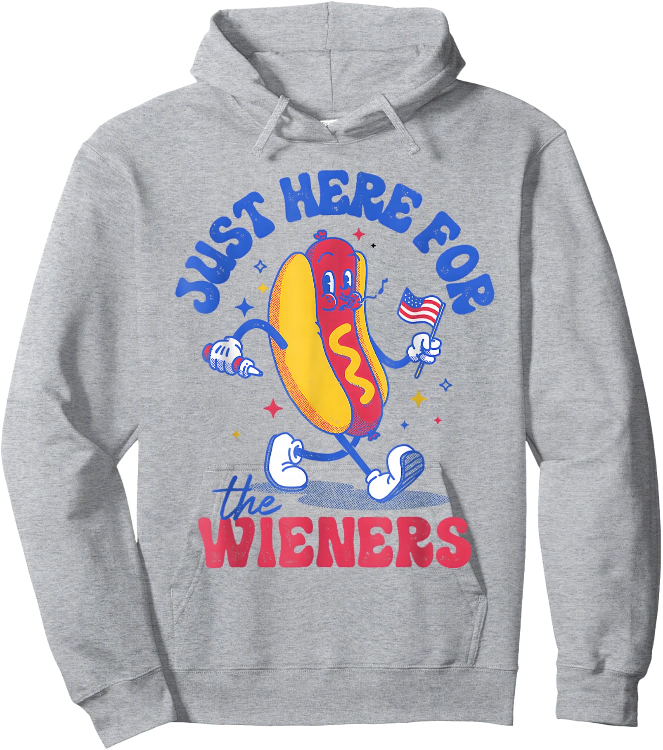 Hot Dog I'm Just Here for The Wieners Funny Fourth of July Hoodie - Hoodie | Ash