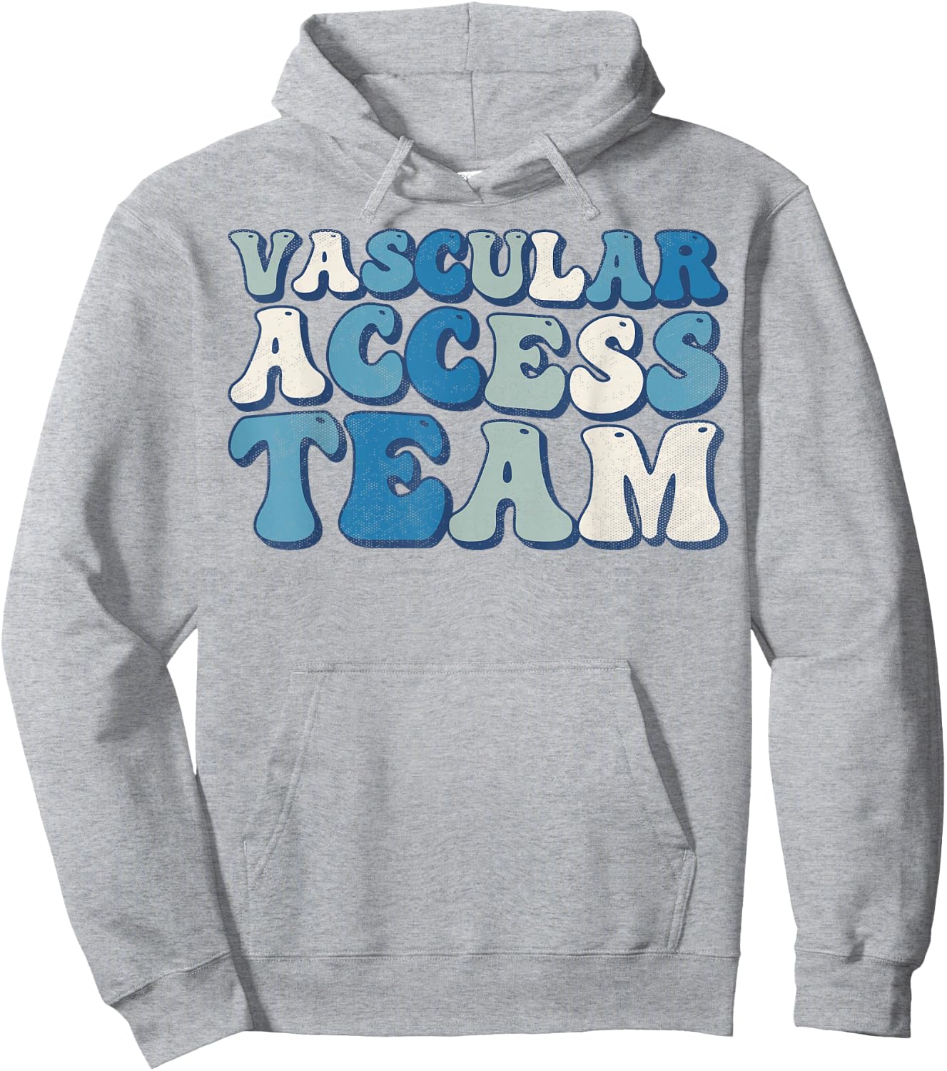 Vascular Access Team Nursing RN Nurse Appreciation Groovy Hoodie - Hoodie | Ash