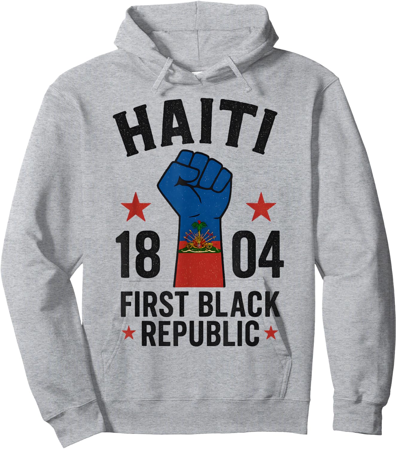 First Black Republic 1804 Year Of Independence Day Hoodie - Hoodie | Ash