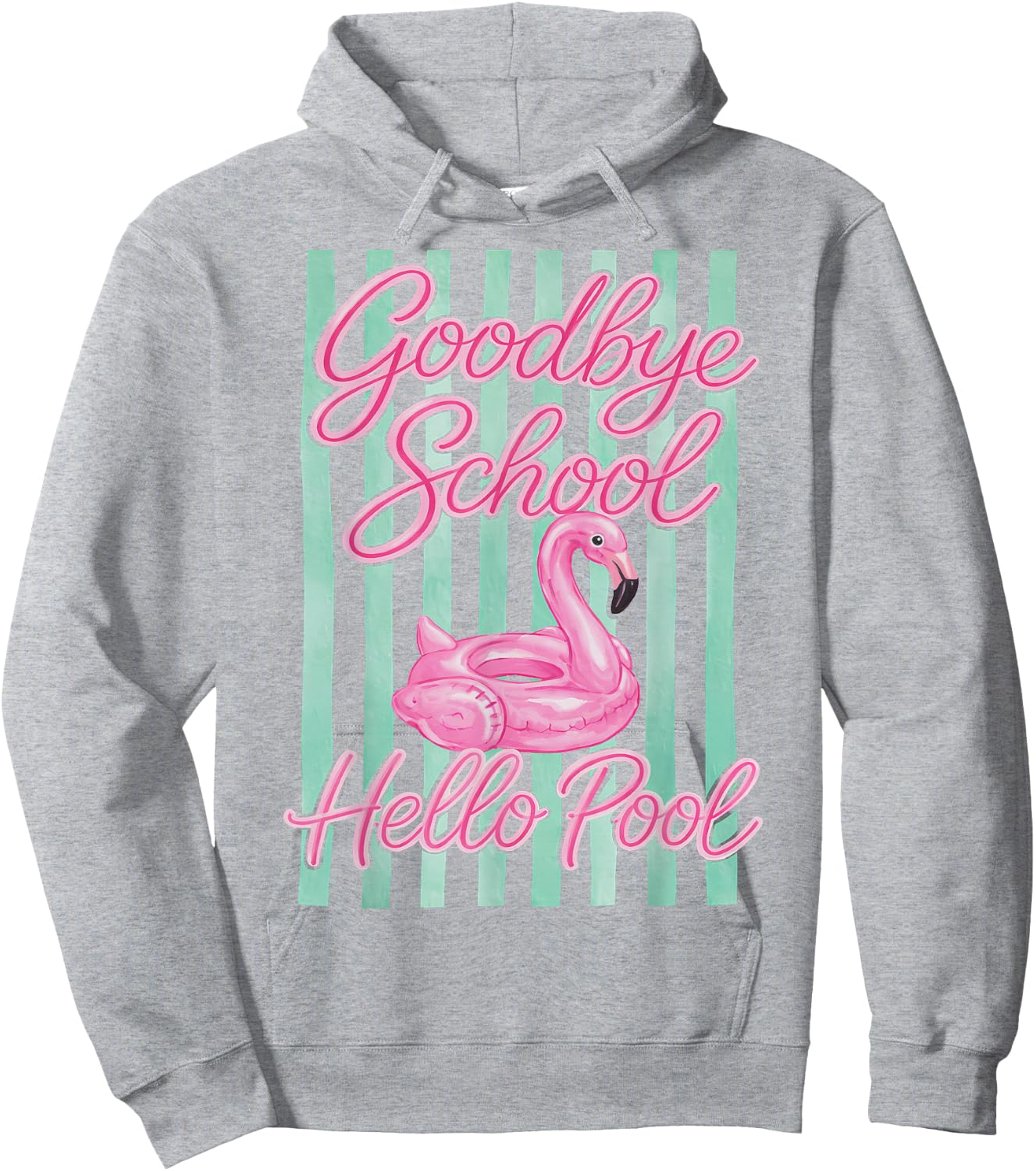 Goodbye School, Hello Pool Flamingo Summer Vacation Hoodie - Hoodie | Ash