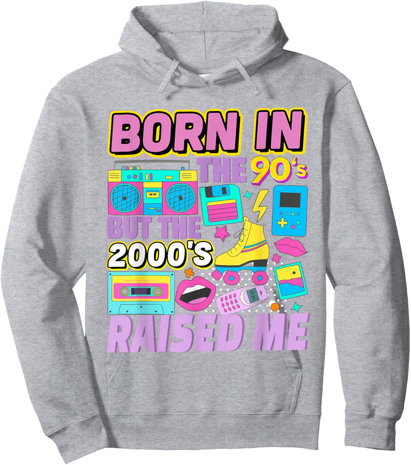 Born In The 90's But The 2000's Raised Me Vintage Retro 90s Hoodie - Hoodie | Ash