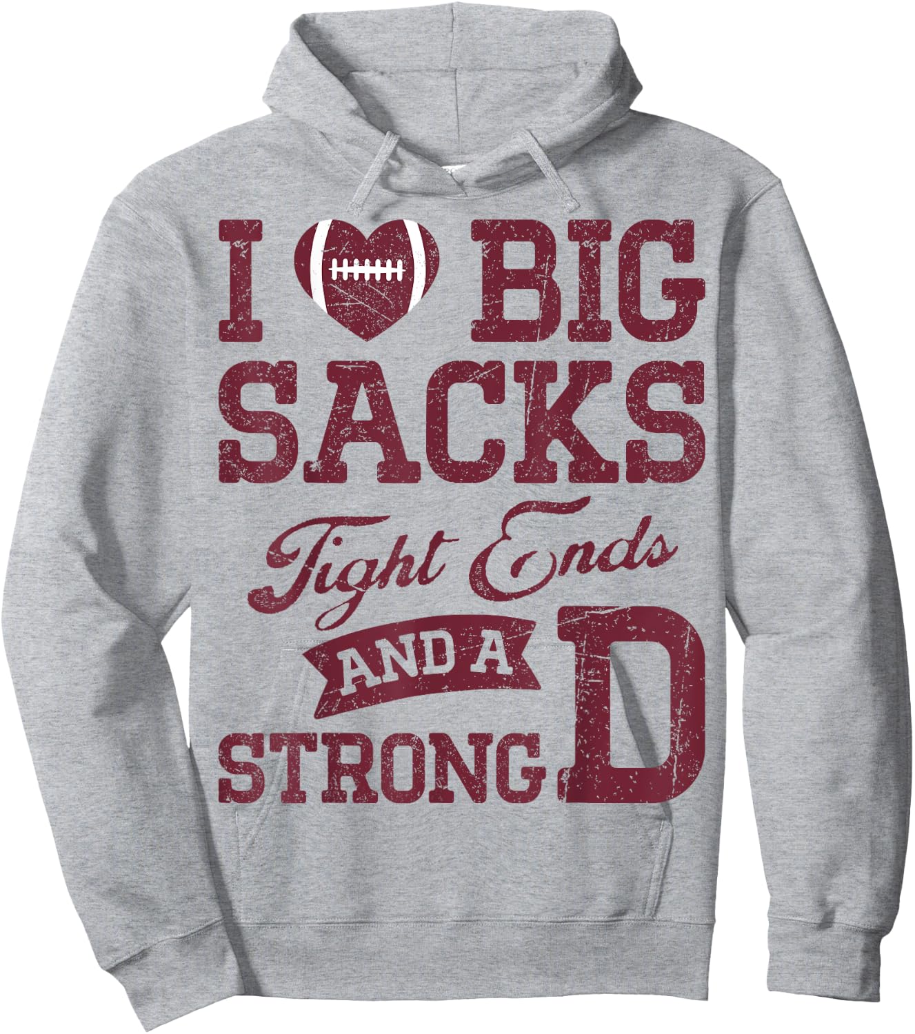 I Love Big Sacks Tight Ends And A Strong D Football Saying Hoodie - Hoodie | Ash