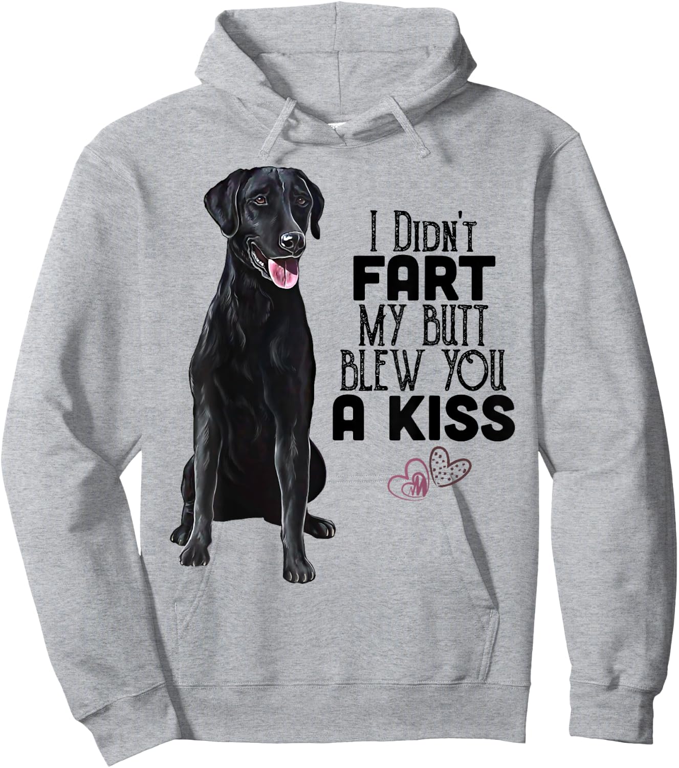 Black Lab, I Didn't Fart My Butt Blew You A Kiss, Labrador Hoodie - Hoodie | Ash