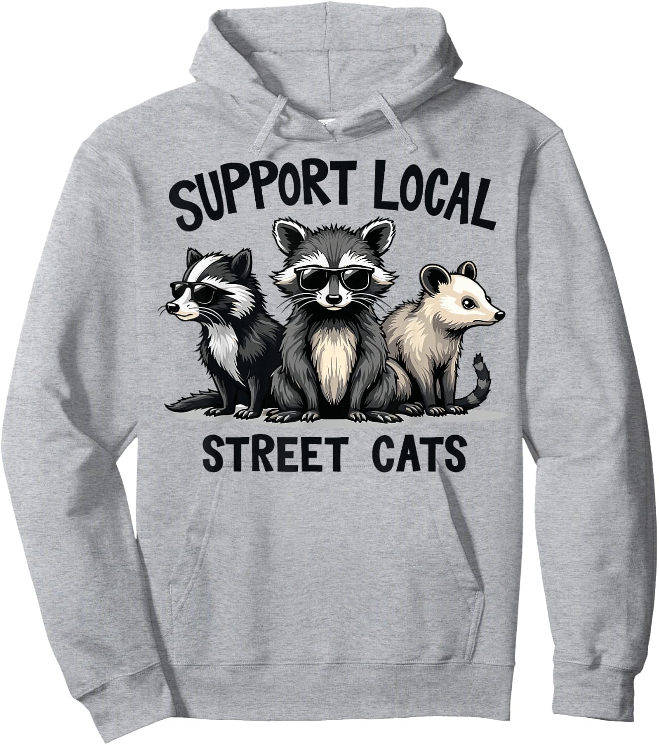 Support Local Street Cats Skunk Raccoon Opossum Funny Art Hoodie - Hoodie | Ash