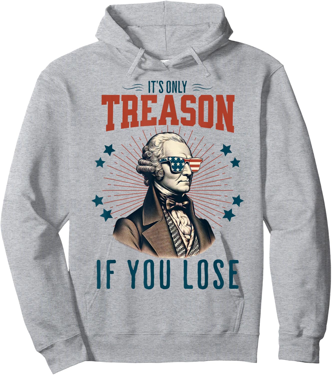 It's Only Treason If You Lose George Washington 4th Of July Women Men Hoodie - Hoodie | Ash