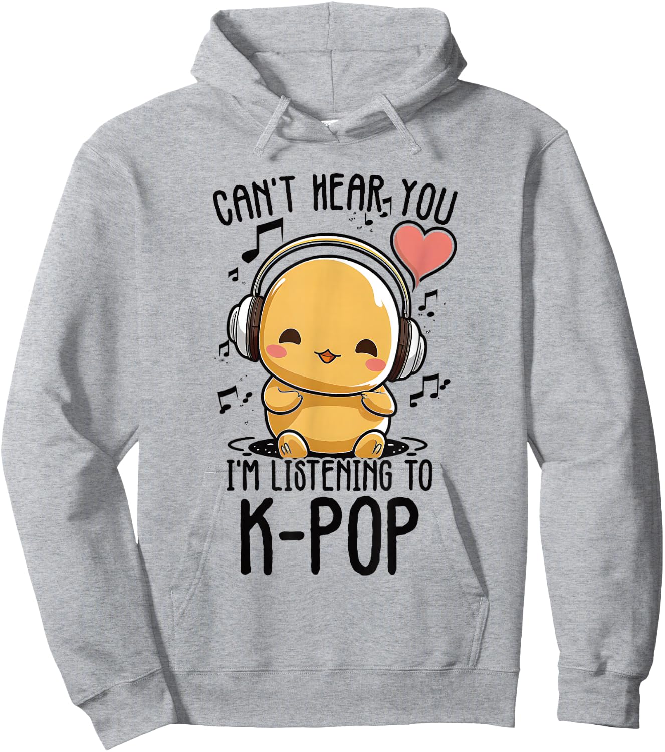 Can't Hear You I'm Listening To Kpop Duck K-pop Merchandise Hoodie - Hoodie | Ash