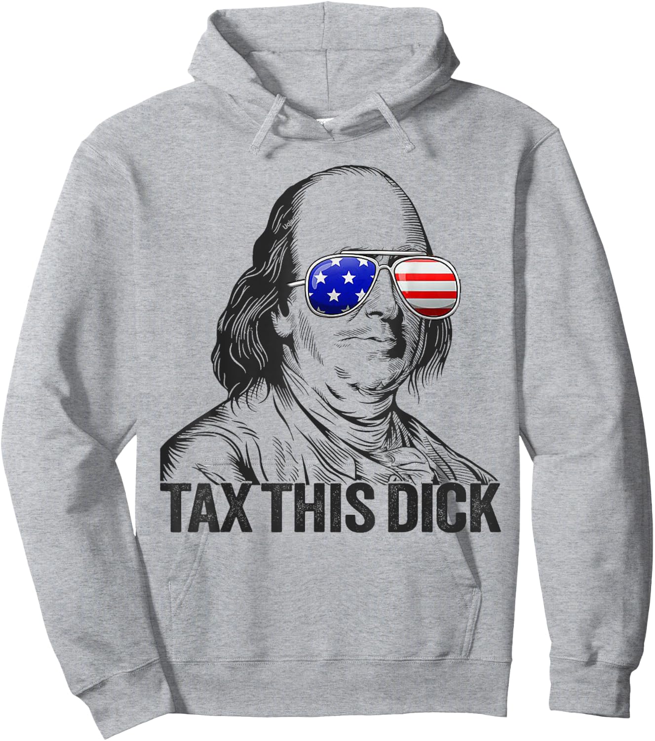 Funny Patriotic Ben Franklin Tax This Dick Hoodie - Hoodie | Ash
