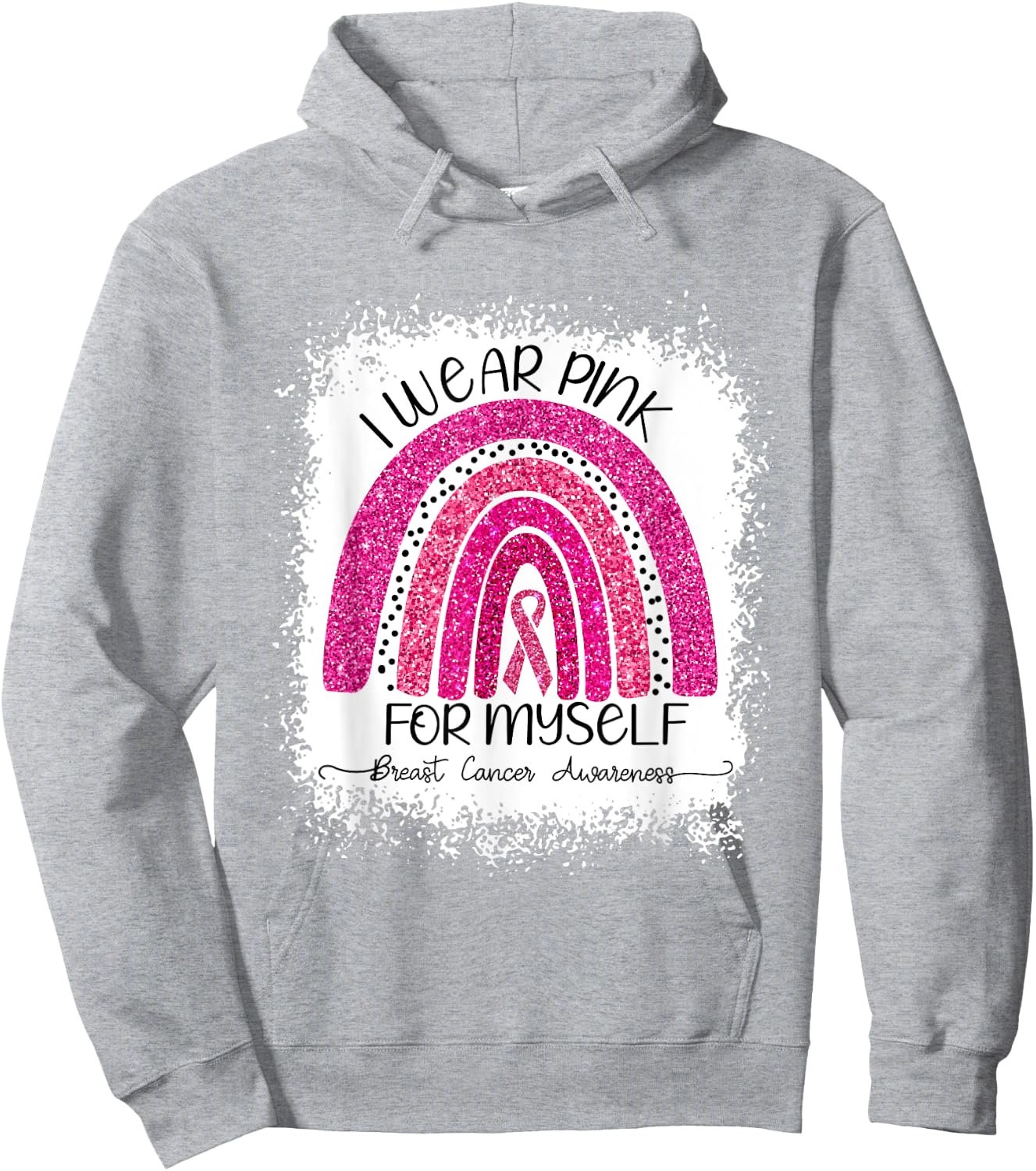 I Wear Pink For Myself Breast Cancer Rainbow Bleached Hoodie - Hoodie | Ash