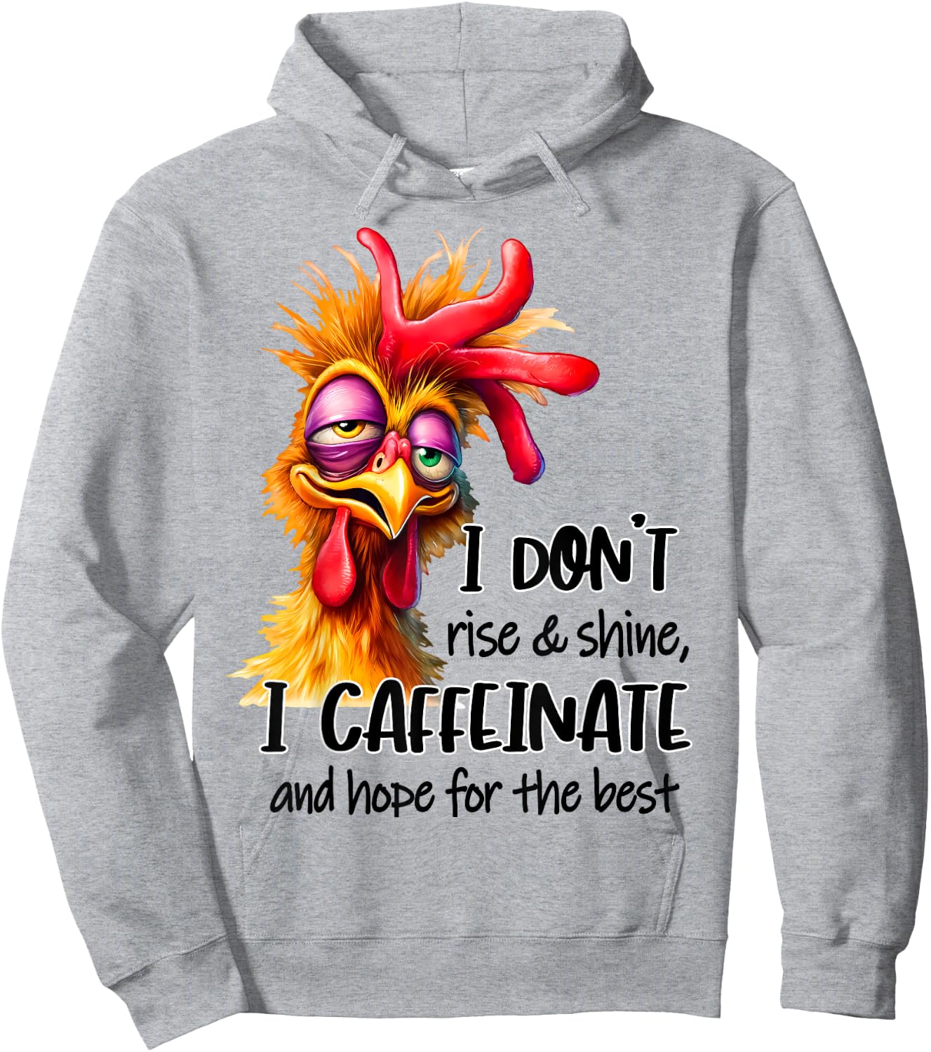 Funny Chicken Saying I Don't Rise And Shine Chicken Lover Hoodie - Hoodie | Ash