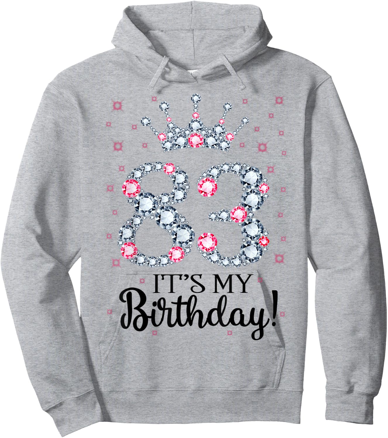 83 It's My Birthday Pink Crown 83rd Birthday Gifts Hoodie - Hoodie | Ash