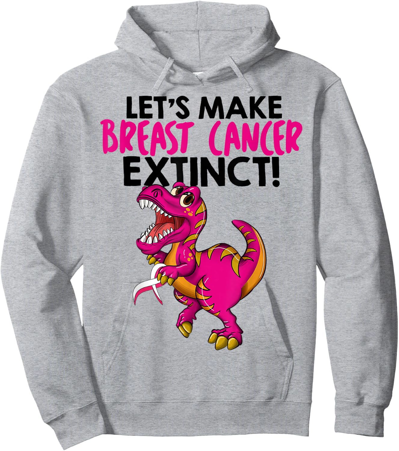 Dinosaur Let's Make Breast Cancer Extinct Breast Cancer Hoodie - Hoodie | Ash