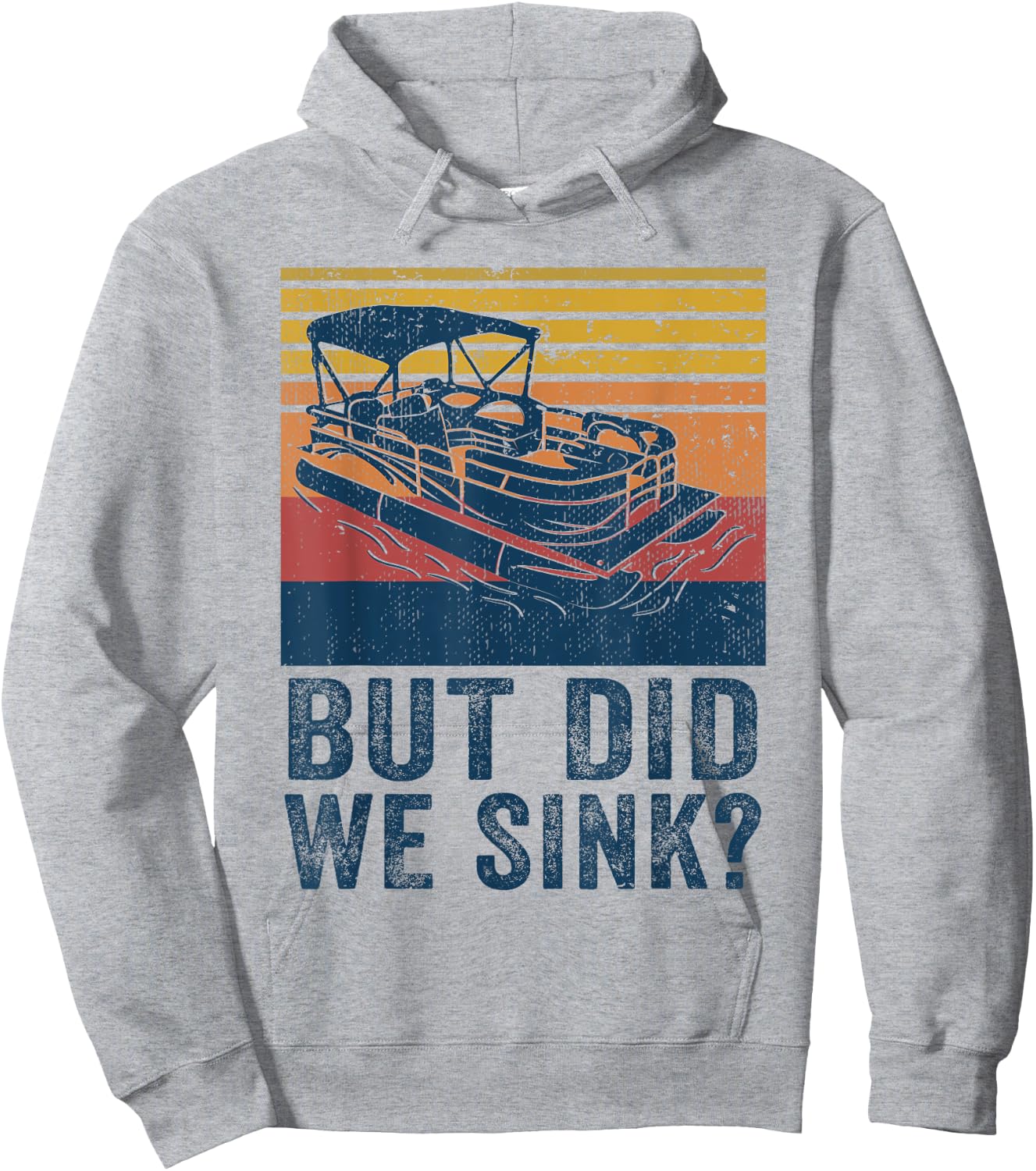 Boating But Did We Sink Flatboat Pontoon Captain Hoodie - Hoodie | Ash