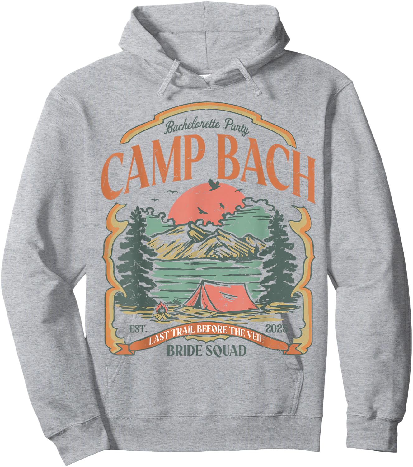 Camp Bach Vintage Bride Squad Camping Bachelorette 2025 Hoodie - Hoodie | Ash