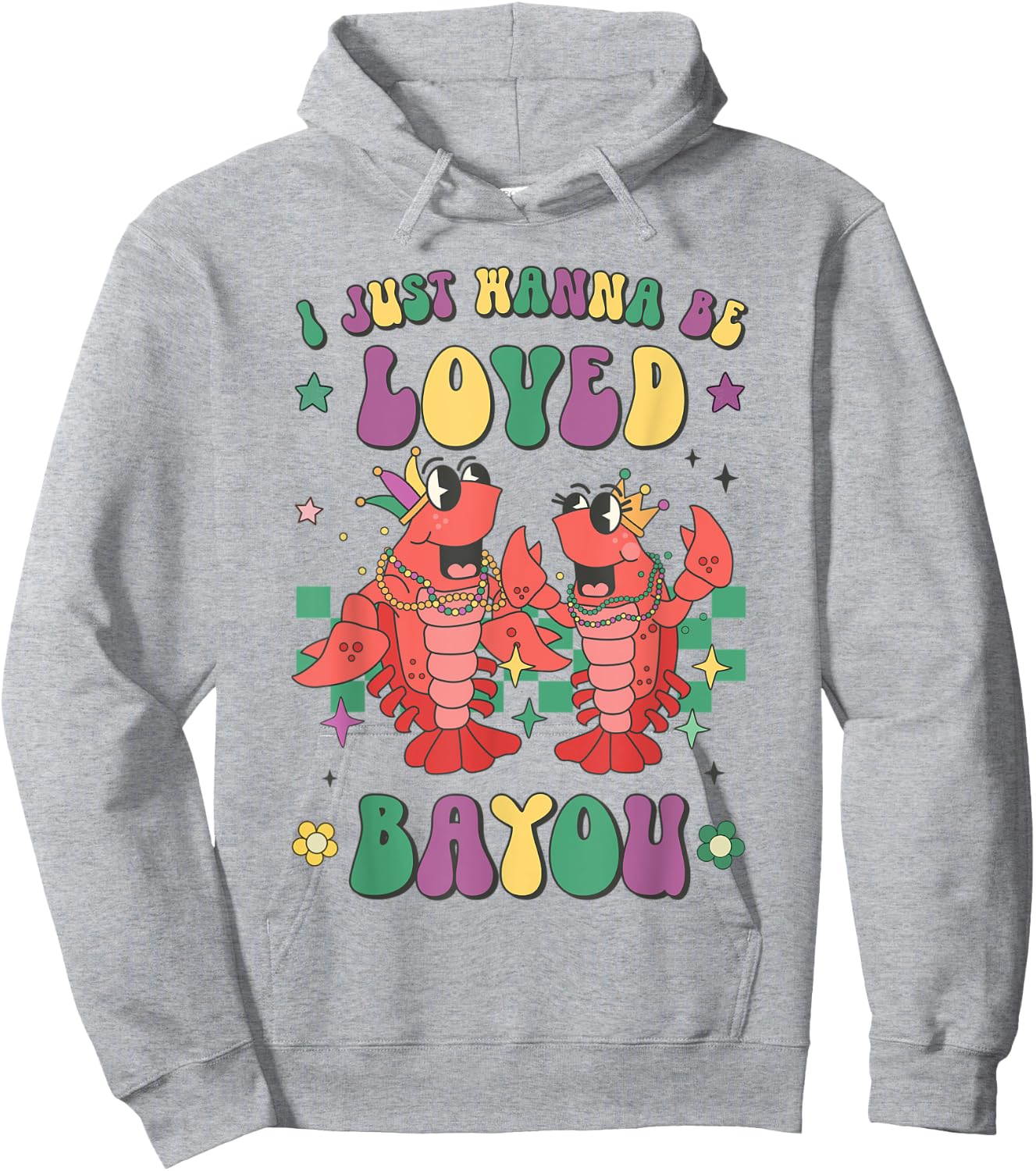 Retro Mardi Gras I Just Wanna Be Loved Bayou Funny Crawfish Hoodie - Hoodie | Ash