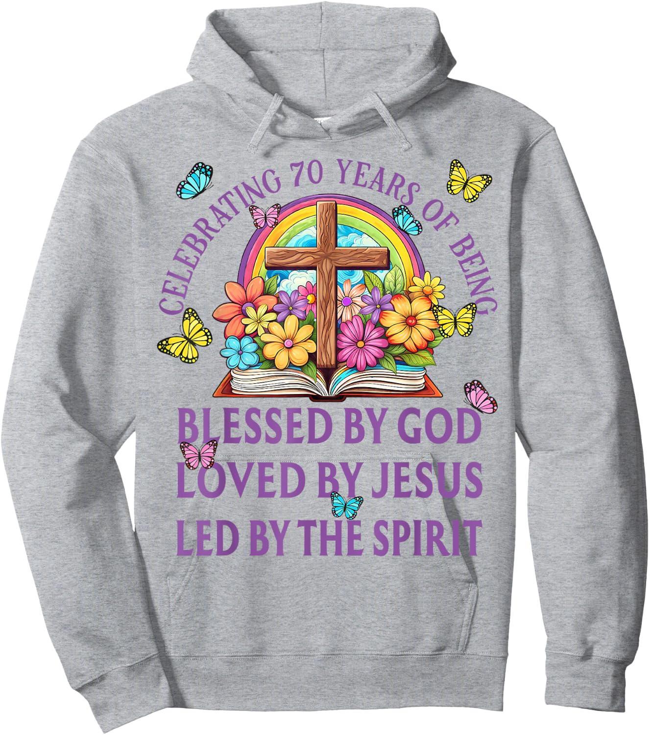 Blessed By God For 70 Years Rainbow And Flowers Birthday Hoodie - Hoodie | Ash