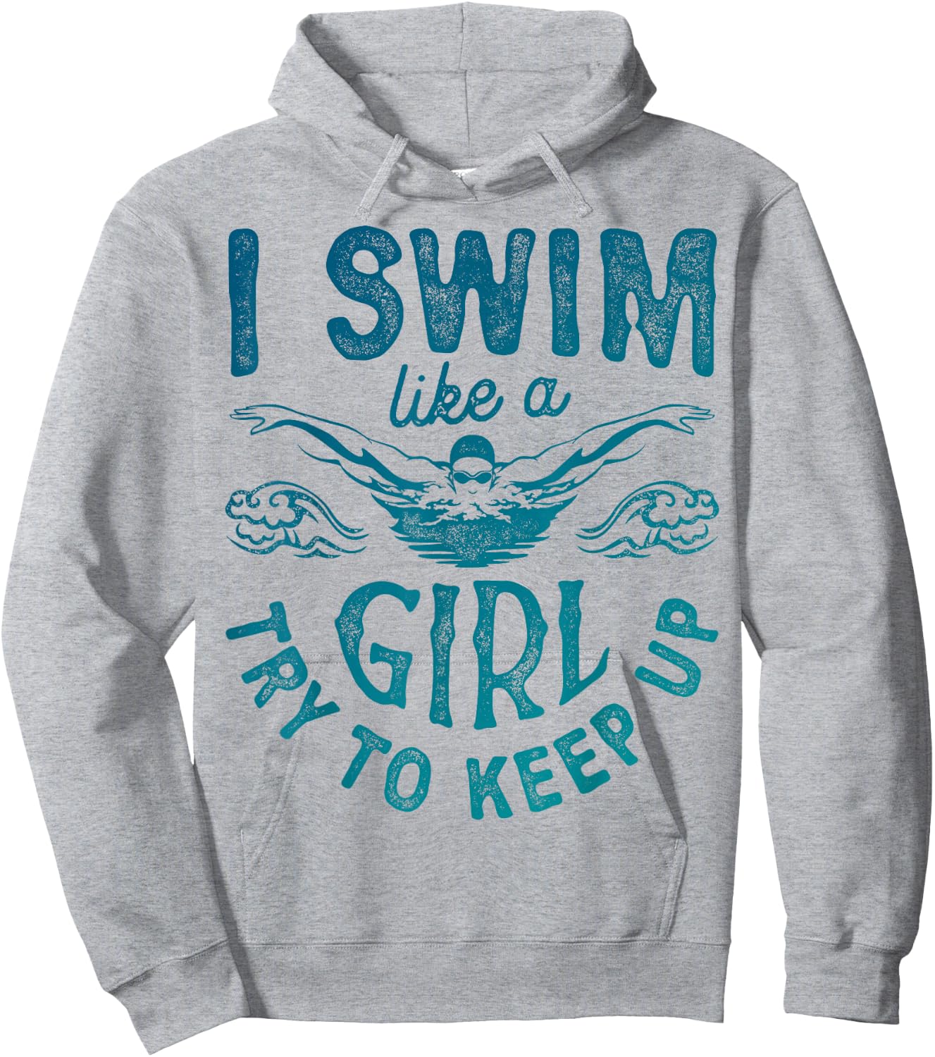 I Swim Like A Girl Try to Keep Up T Shirt Swimming Swimmer Hoodie - Hoodie | Ash