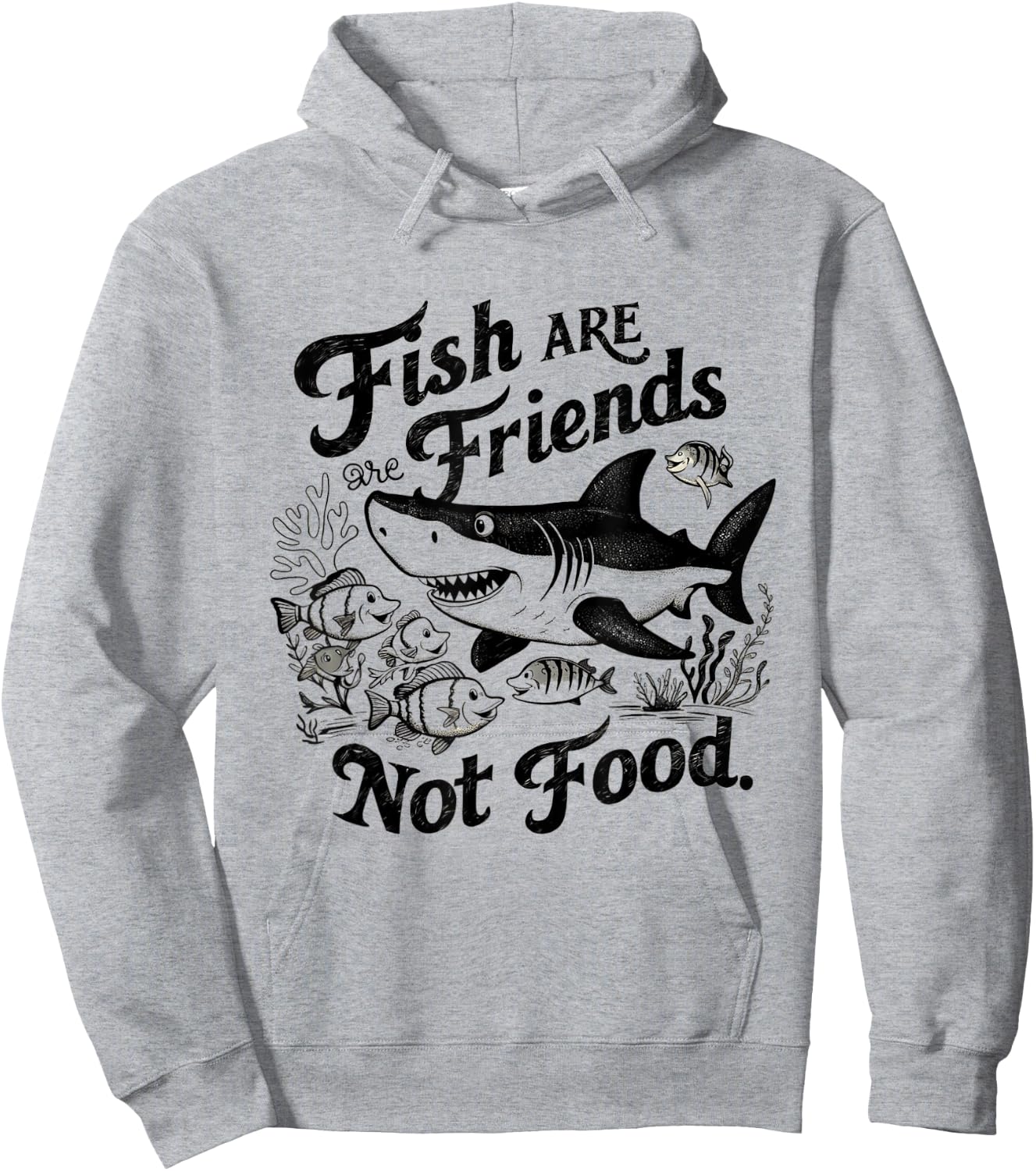 Funny Saying Fish Are Friends, Not Food Funny Hoodie - Hoodie | Ash