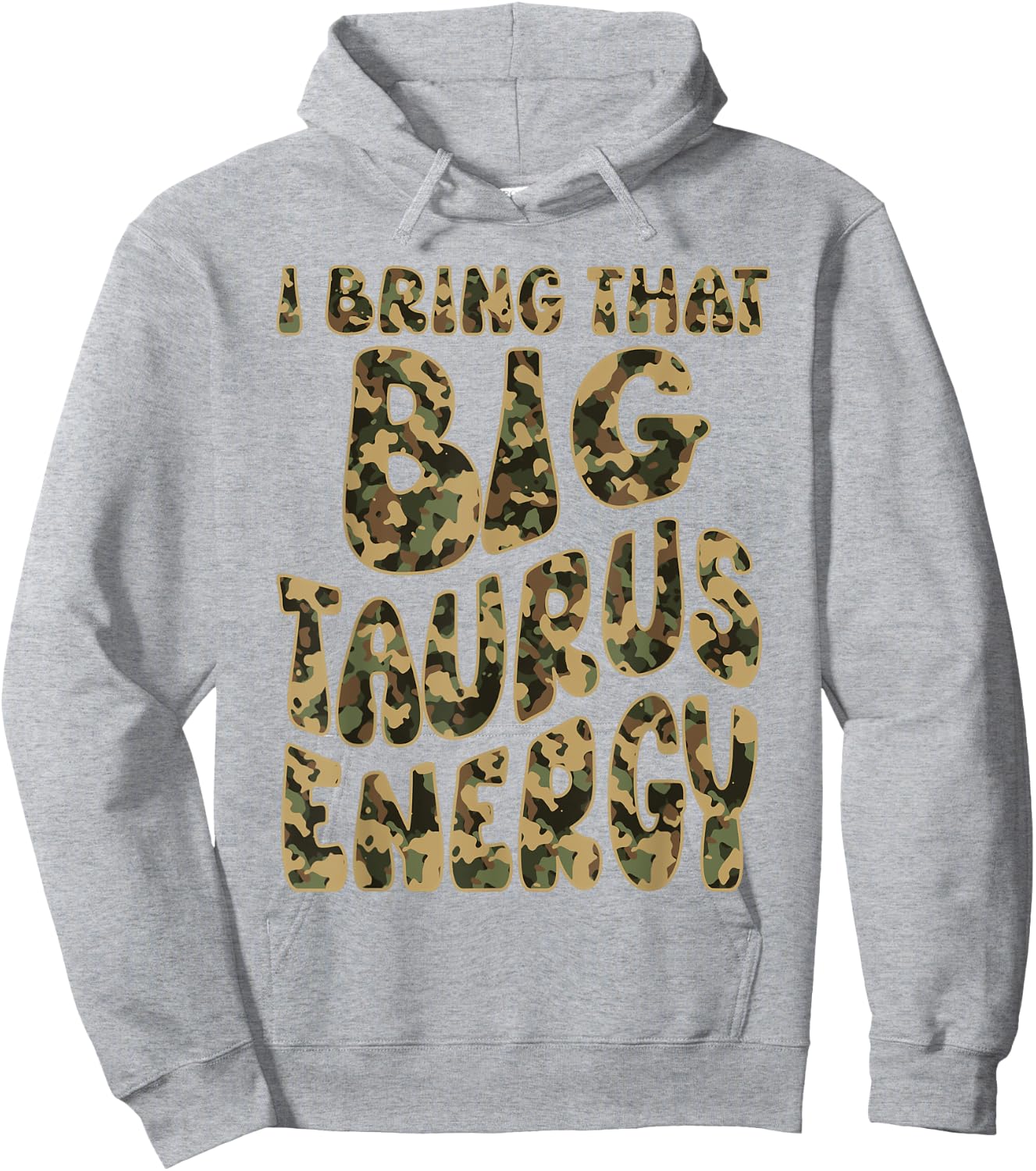 Taurus Camouflage Camo Men Women Big Taurus Energy King May Hoodie - Hoodie | Ash