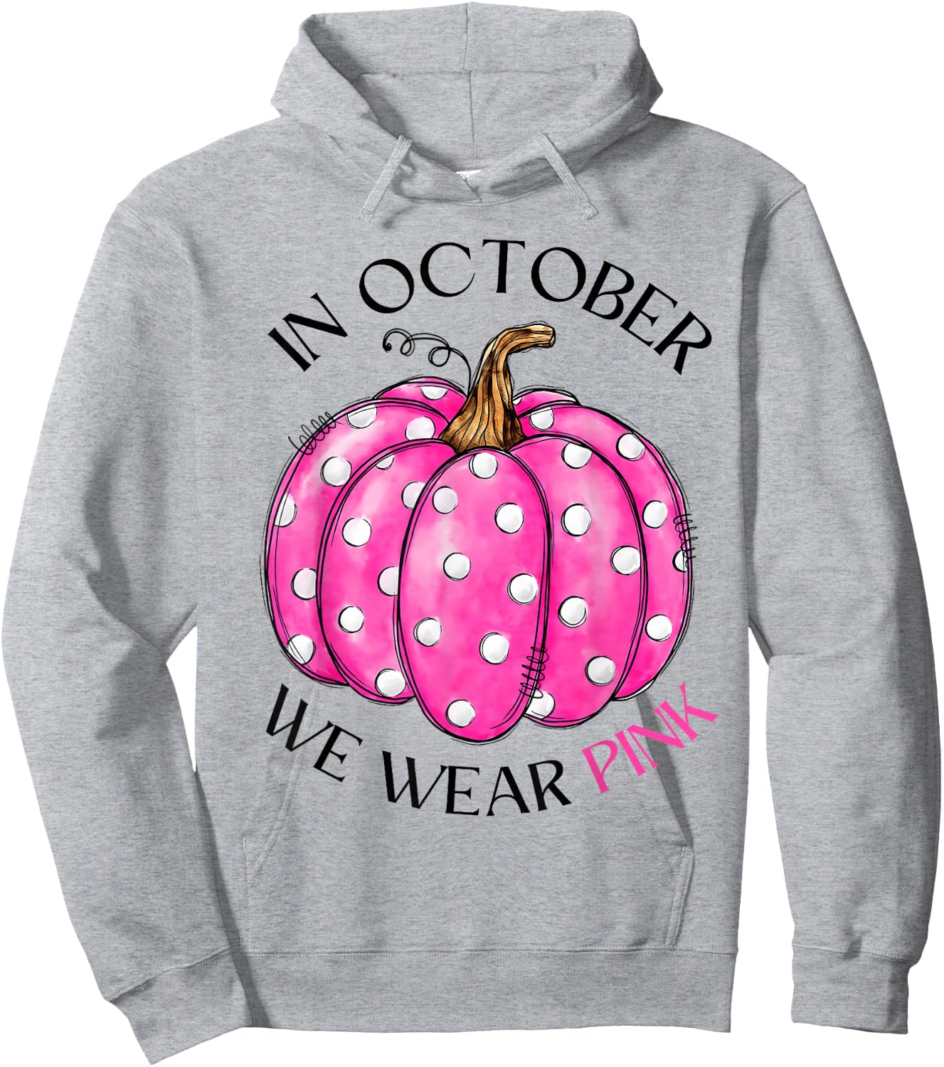 In October We Wear Pink Pumpkin Breast Cancer Awareness Gift Hoodie - Hoodie | Ash