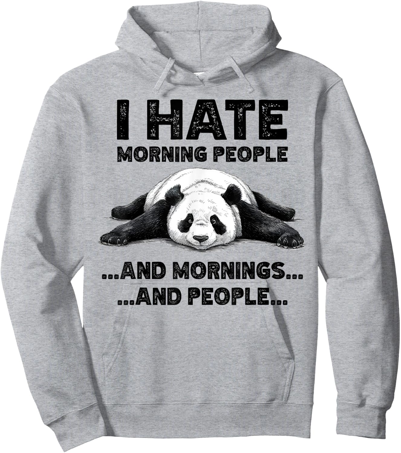 I Hate Morning People And Mornings And People Funny Panda Hoodie - Hoodie | Ash