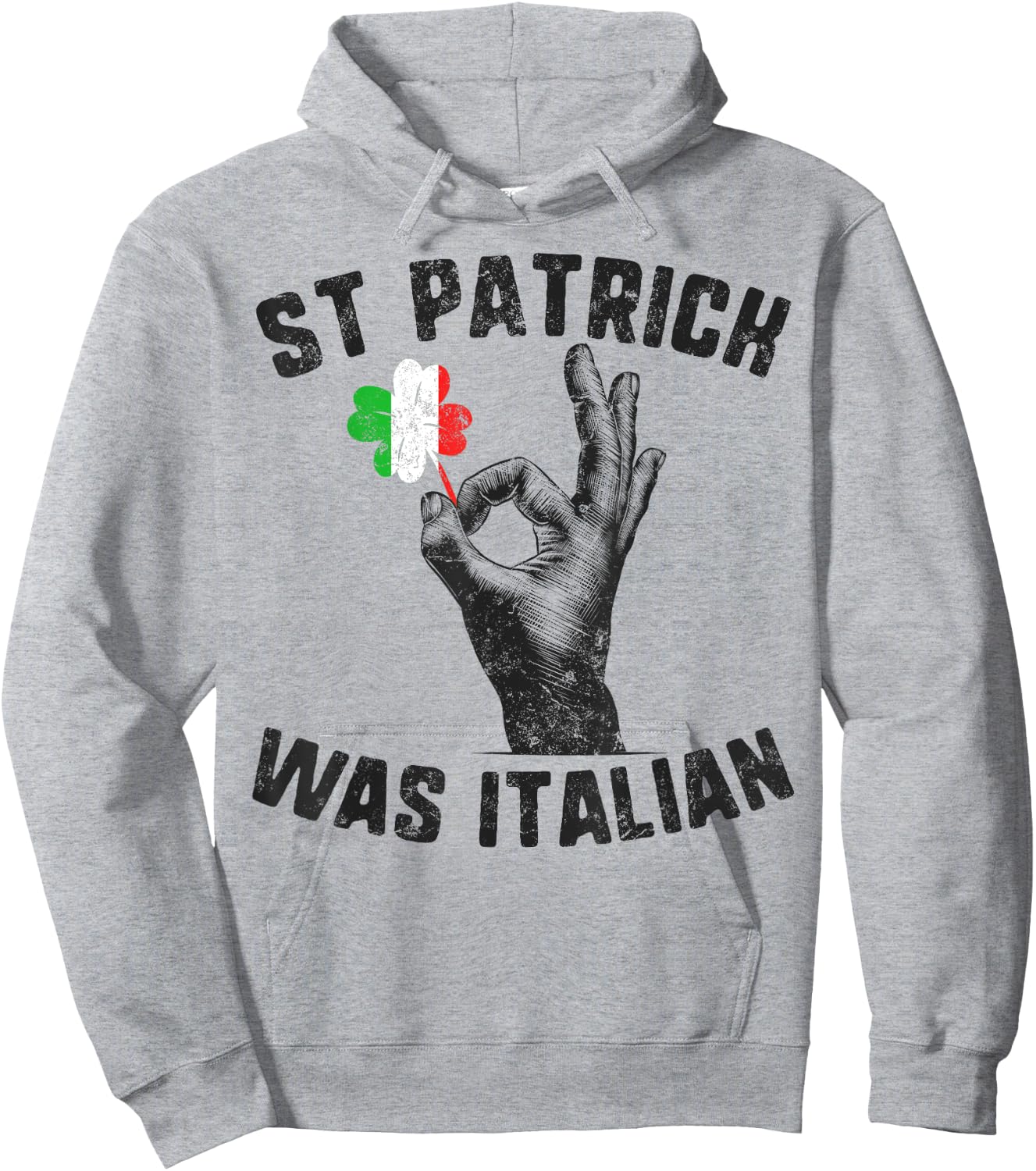 St Patricks Was Italian Flag Italiano Hand Gesture Shamrock Hoodie - Hoodie | Ash