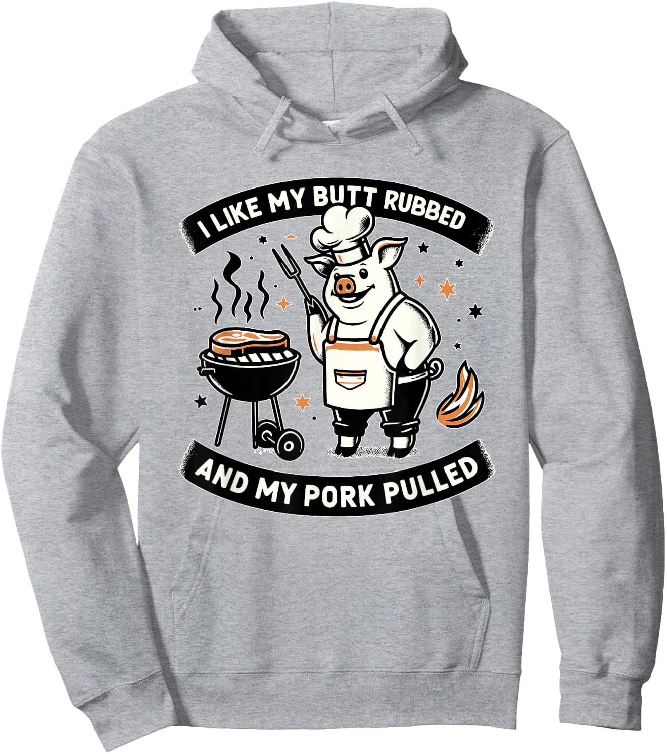 I Like My Butt Rubbed and My Pork Pulled BBQ Meat Smokers Hoodie - Hoodie | Ash