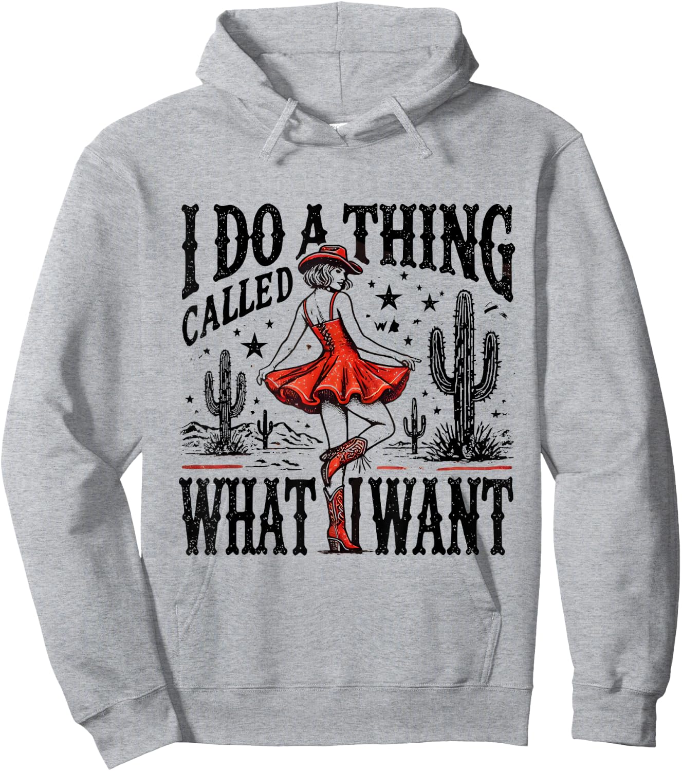 I Do A Thing Called What I Want Retro Western Cowgirl Cowboy Hoodie - Hoodie | Ash