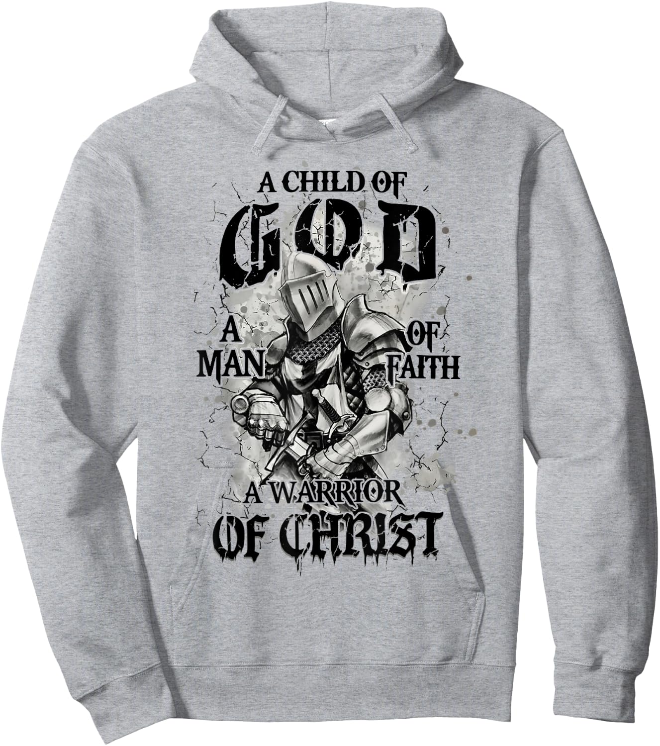 A Child Of God A Man Of Faith A Warrior Of Christ Hoodie - Hoodie | Ash